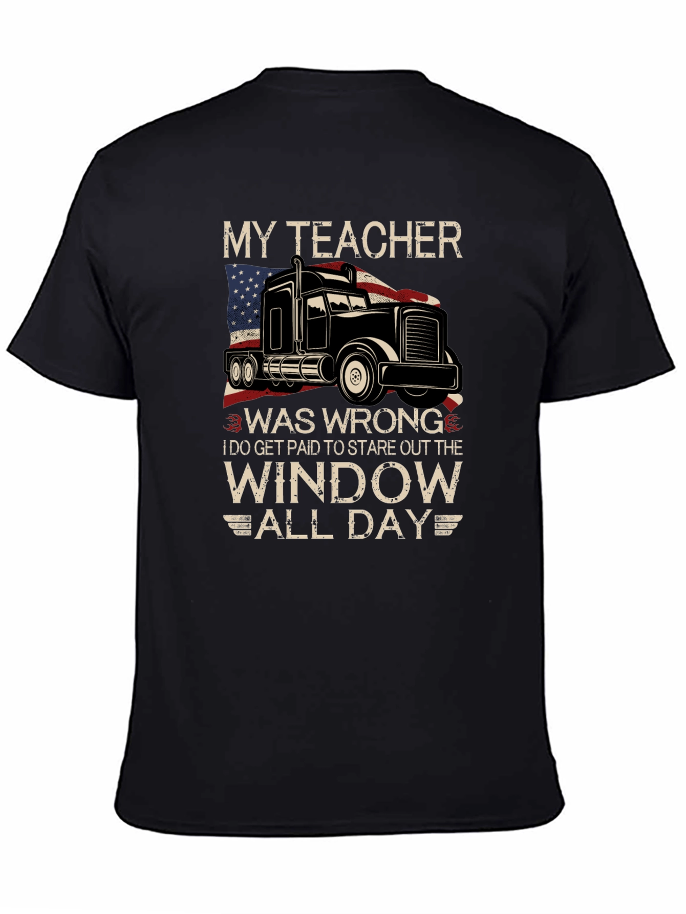 My Teacher Was Wrong Trucker T-Shirt