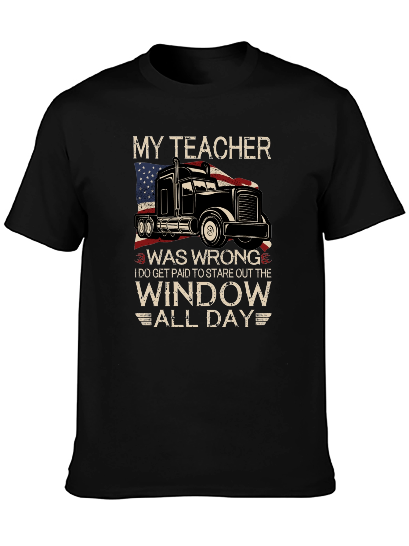 My Teacher Was Wrong Trucker T-Shirt