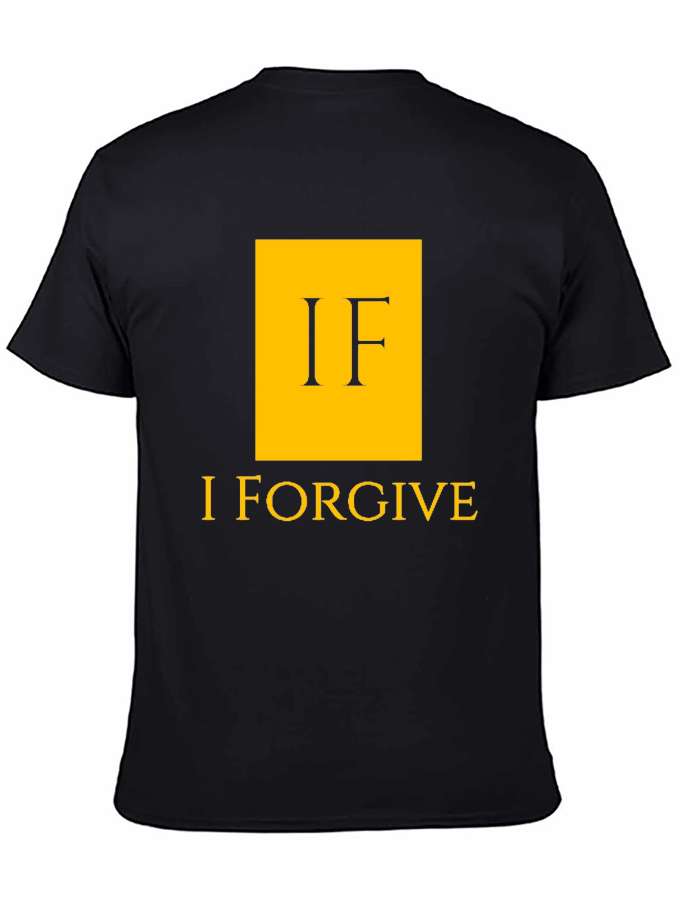 I Forgive Black T-Shirt