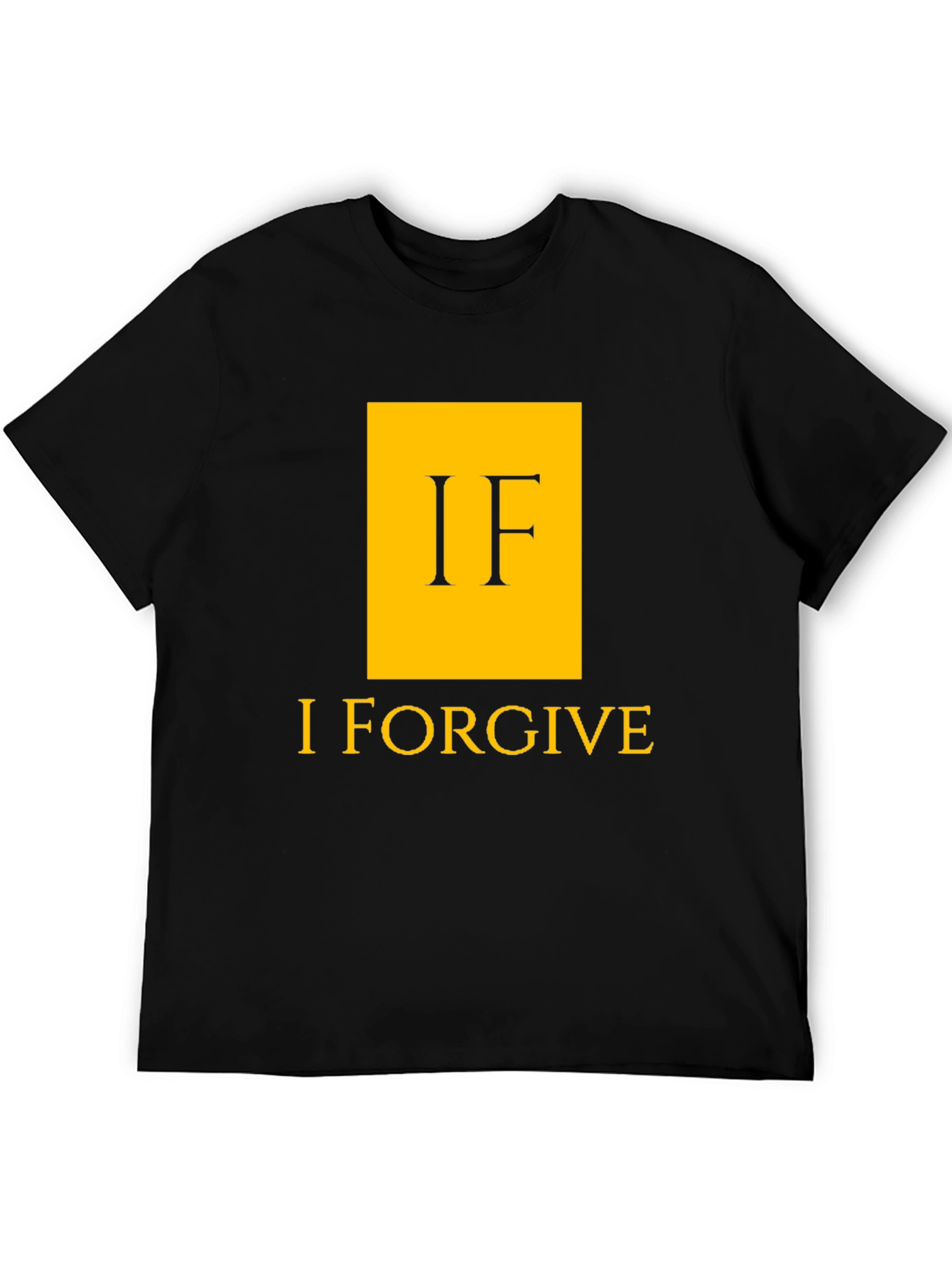 I Forgive Black T-Shirt
