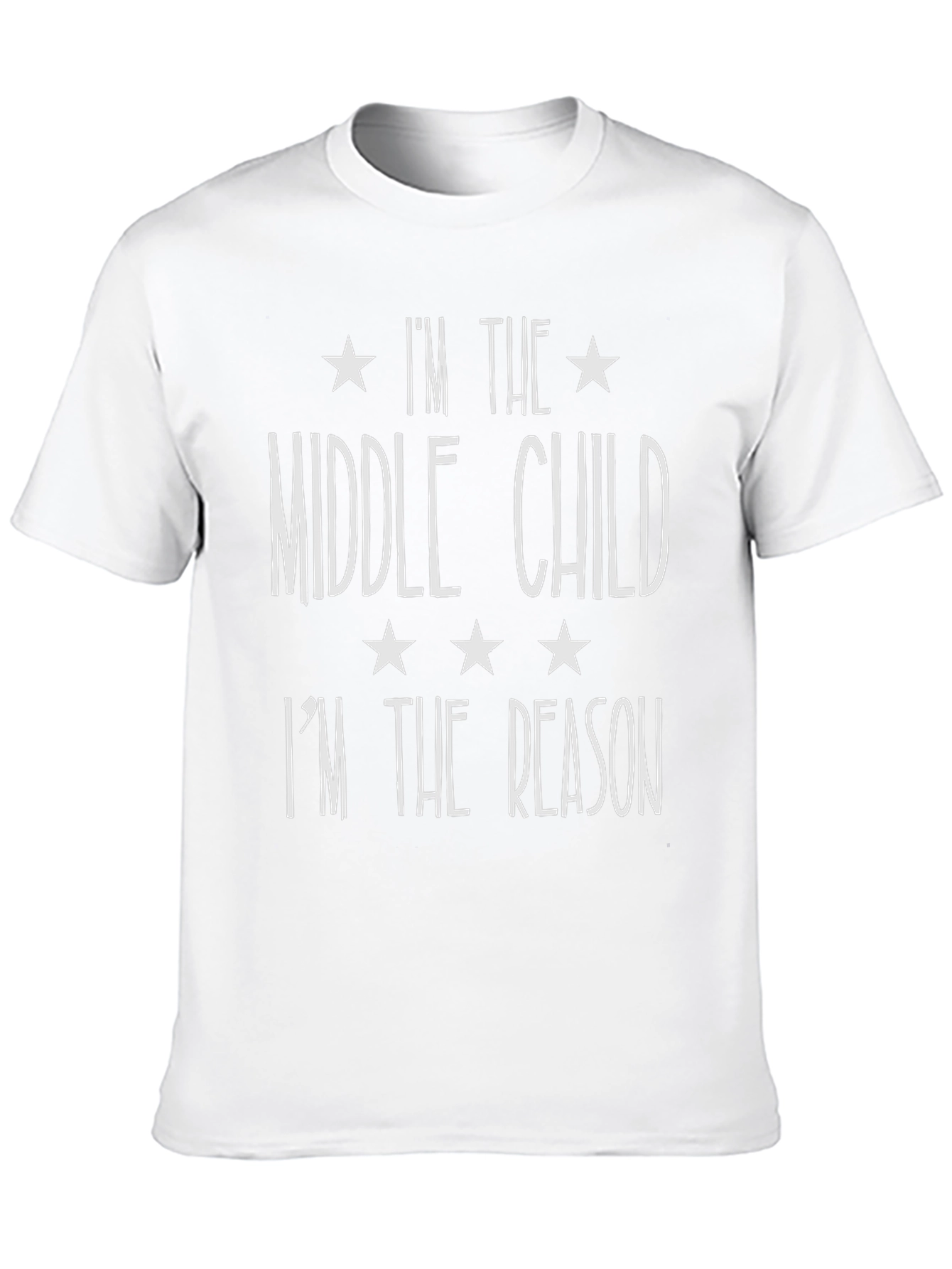 Middle Child T-Shirt - Im The Reason Funny Tee