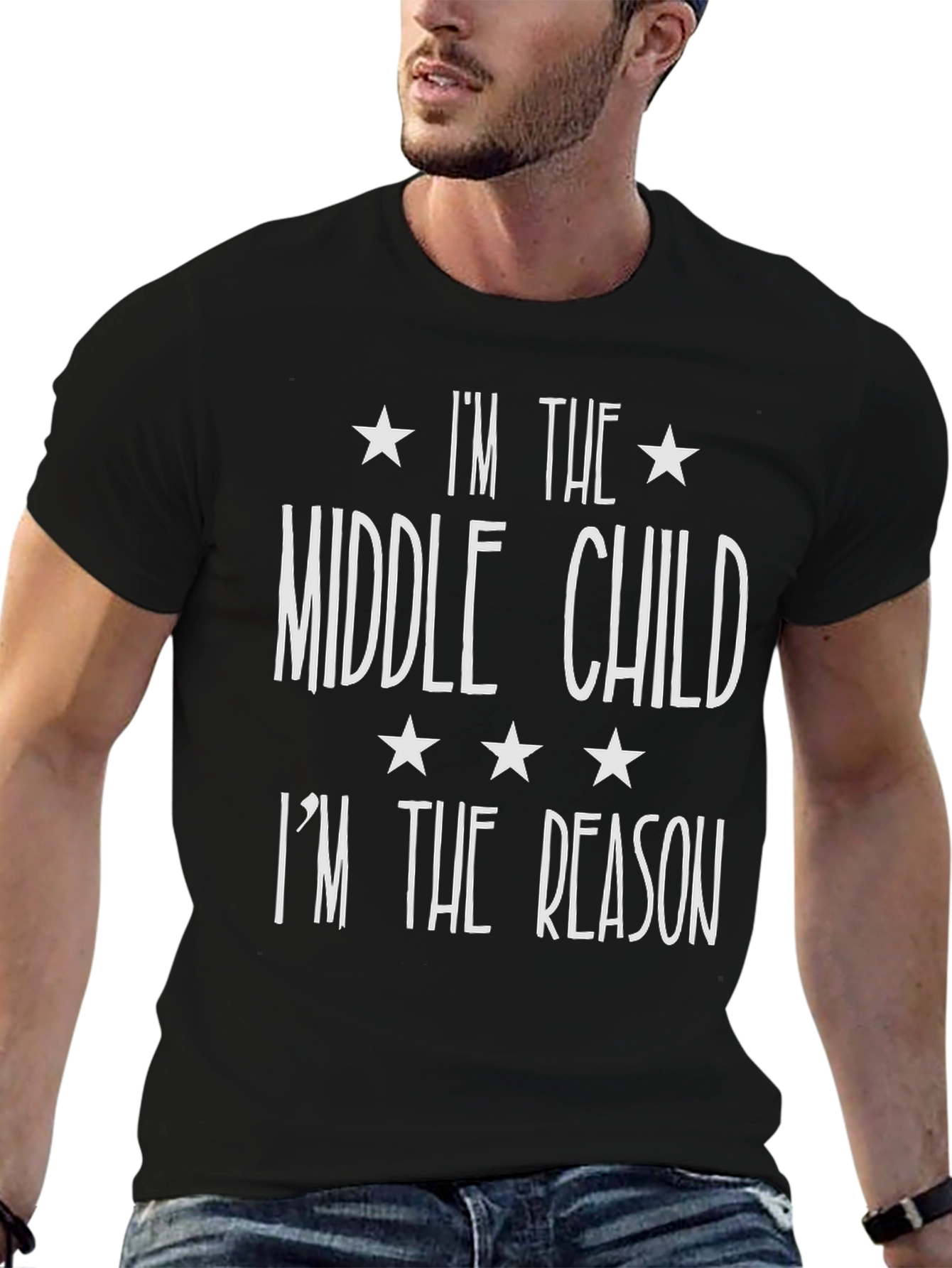 Middle Child T-Shirt - Im The Reason Funny Tee