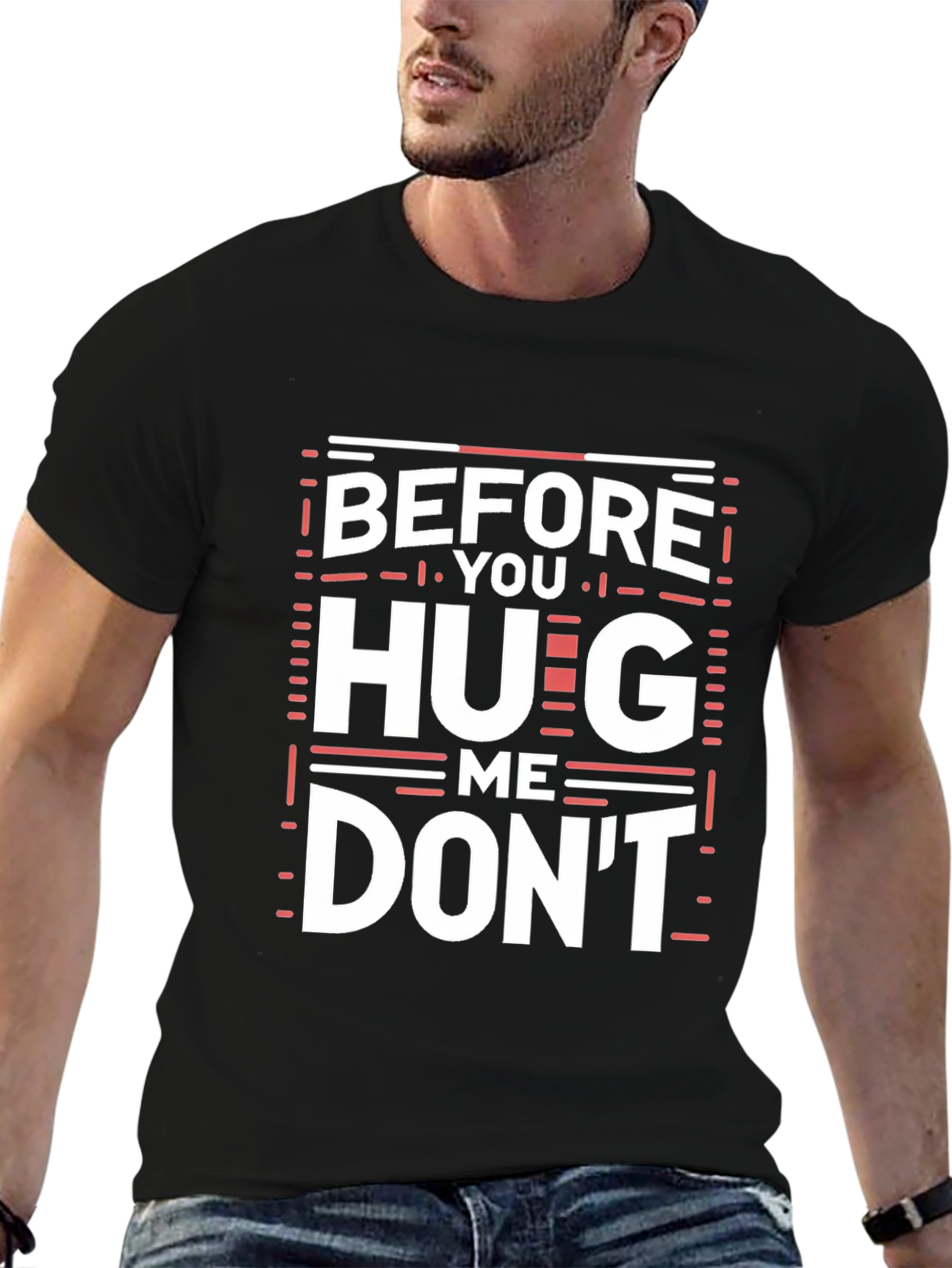 Before You Hug Me Dont T-Shirt