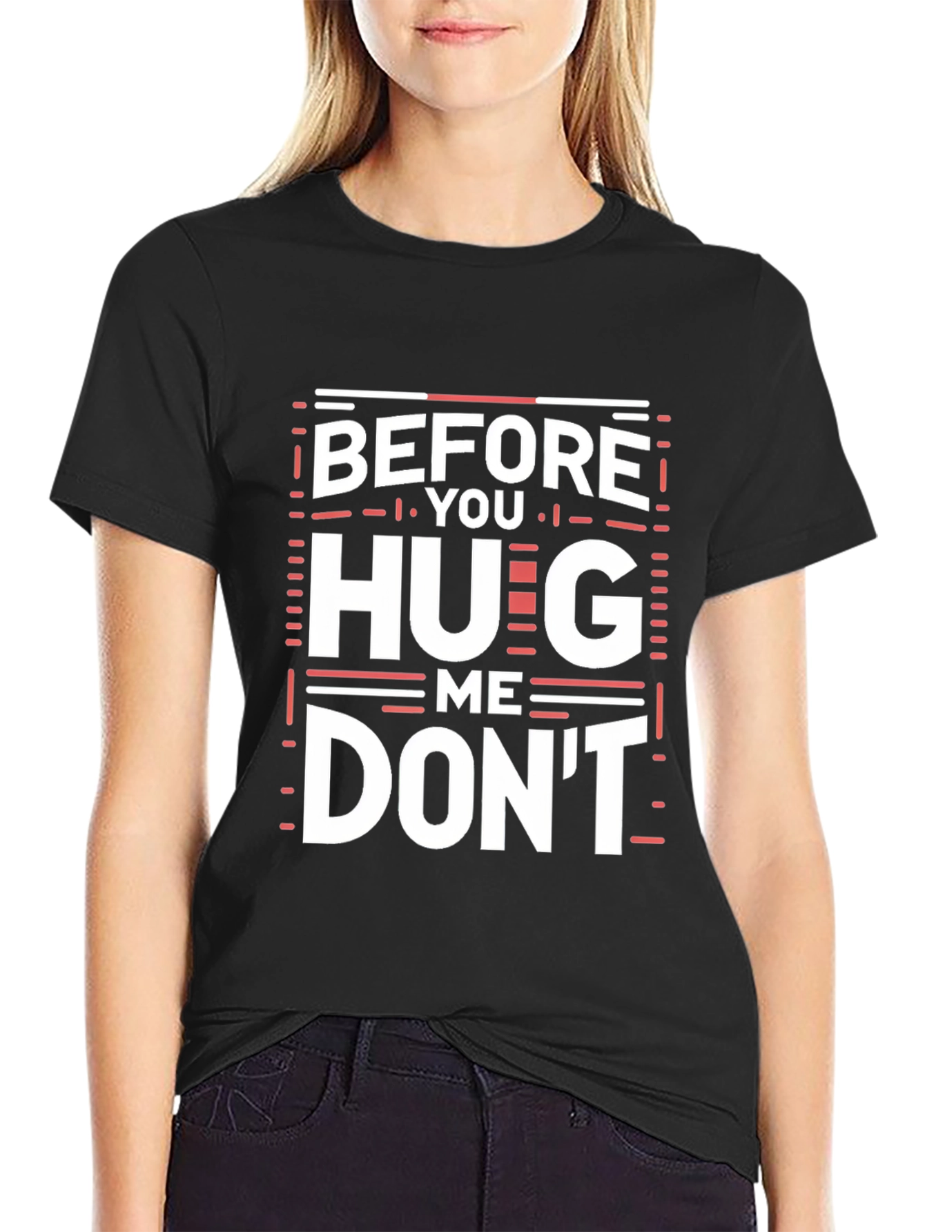 Before You Hug Me Dont T-Shirt
