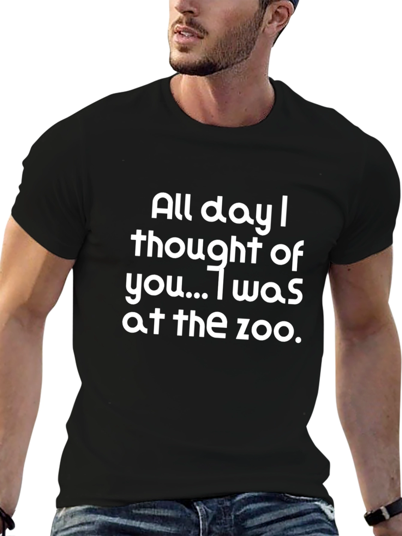 Funny Zoo T-Shirt: All Day I Thought of You