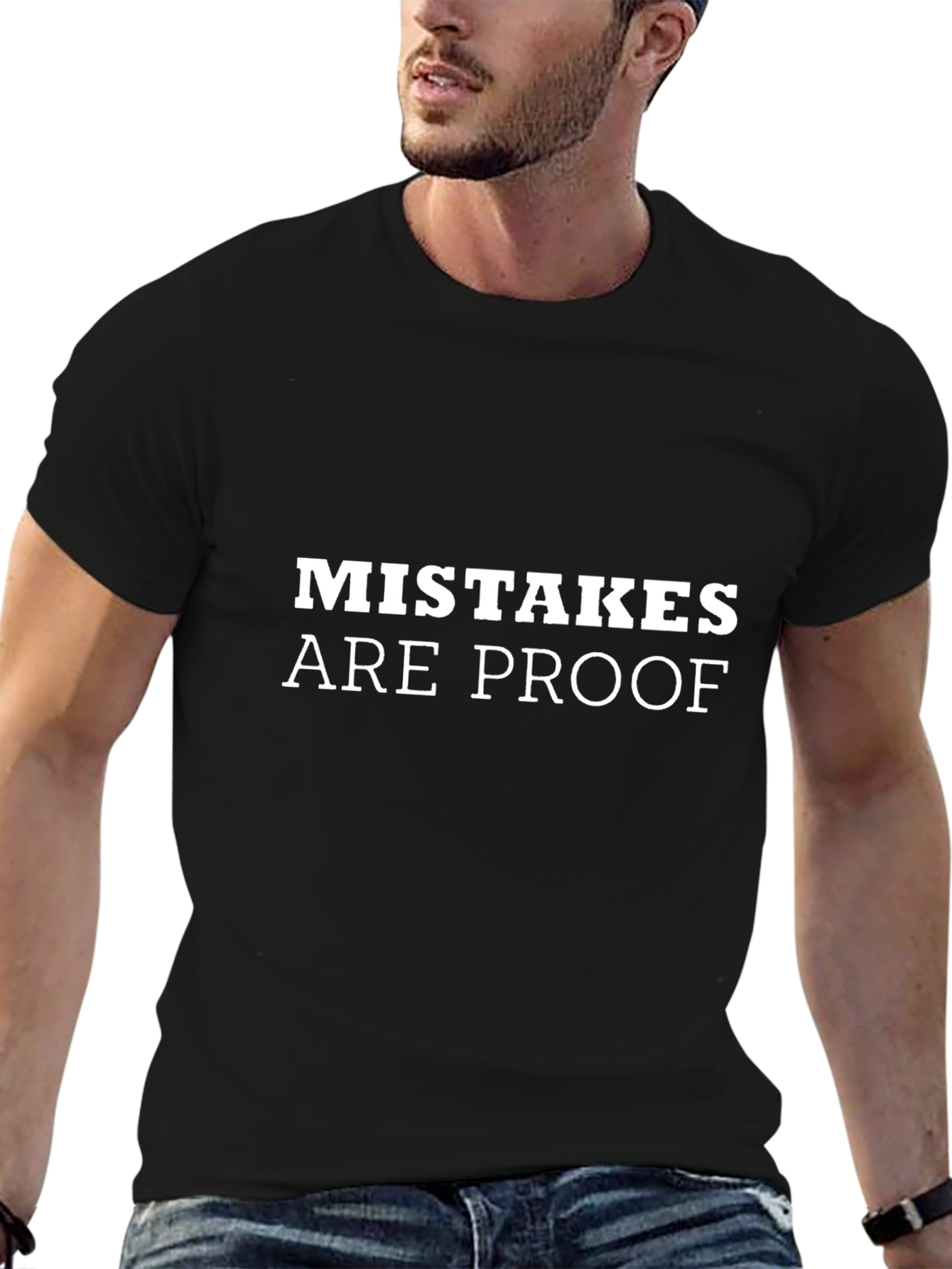 Mistakes Are Proof T-Shirt - Inspiring Slogan Tee