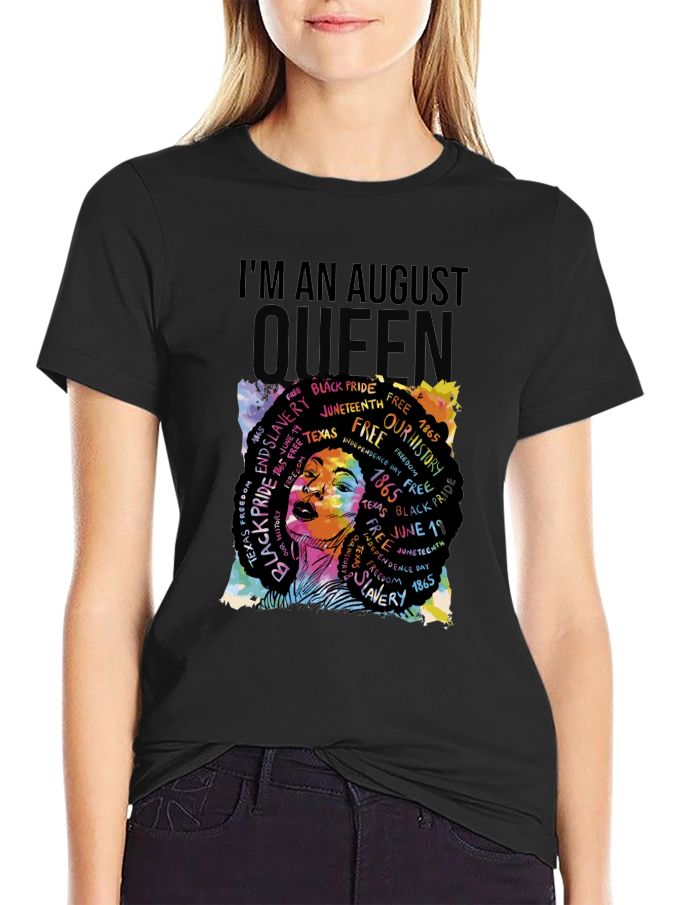 Im an August Queen Juneteenth T-Shirt