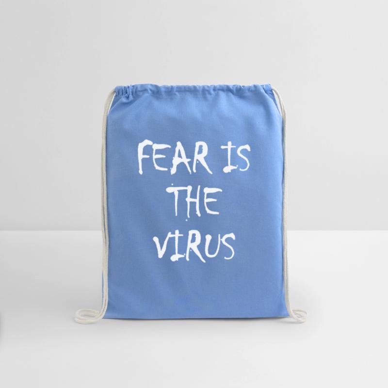 Fear is the Virus anti mask freedom saying