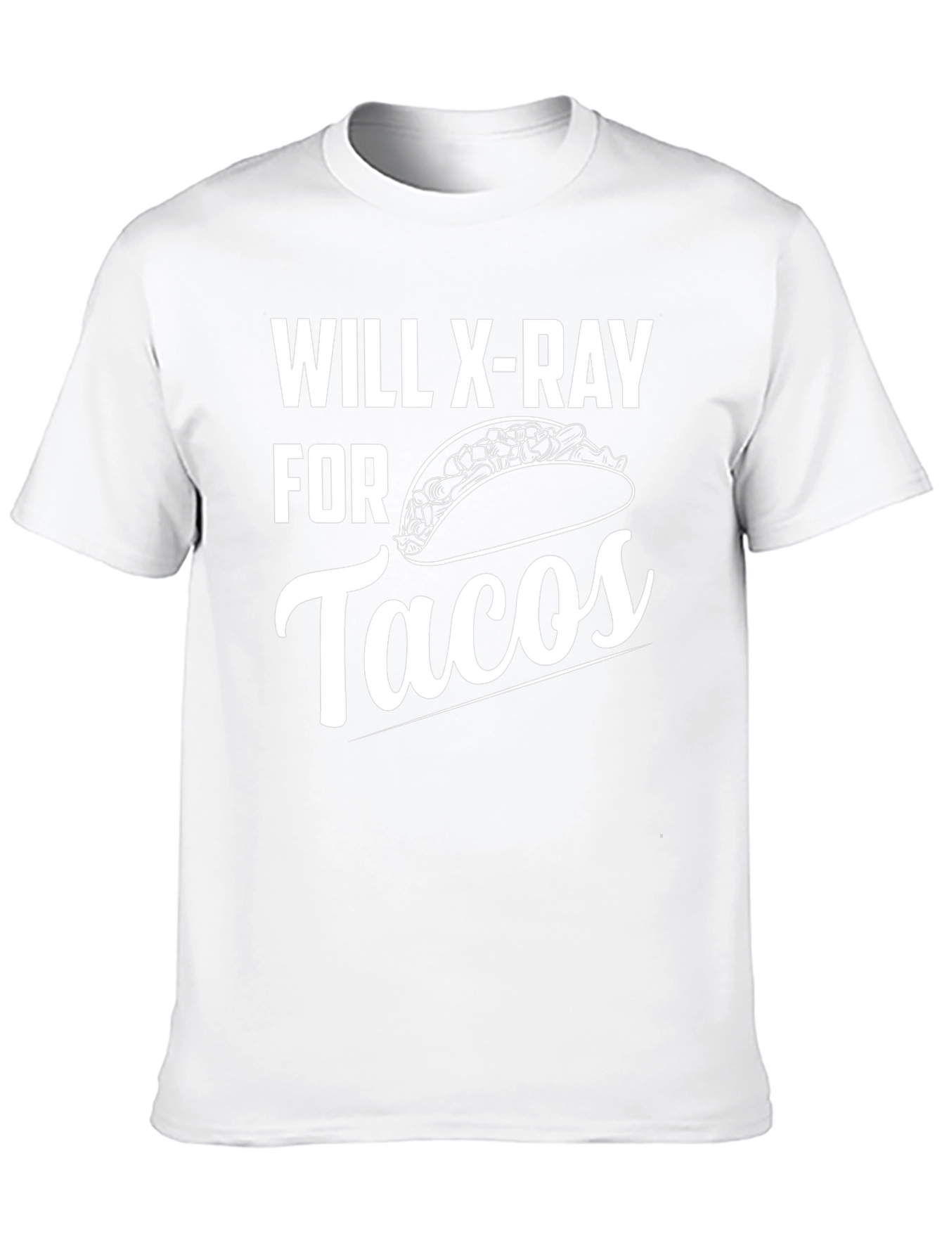 Will X-Ray For Tacos Funny Graphic Tee