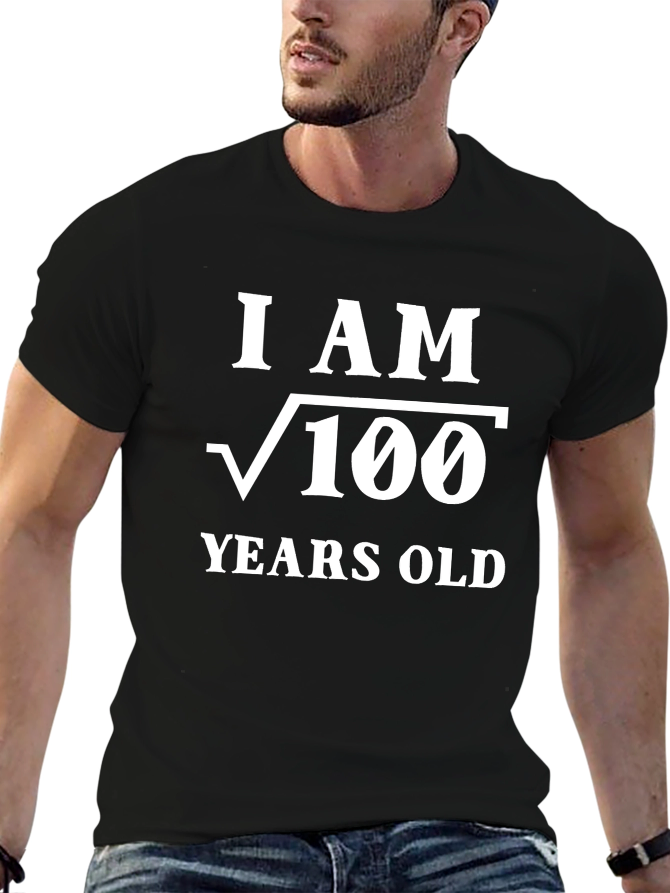 Funny Math T-Shirt - I am √100 Years Old