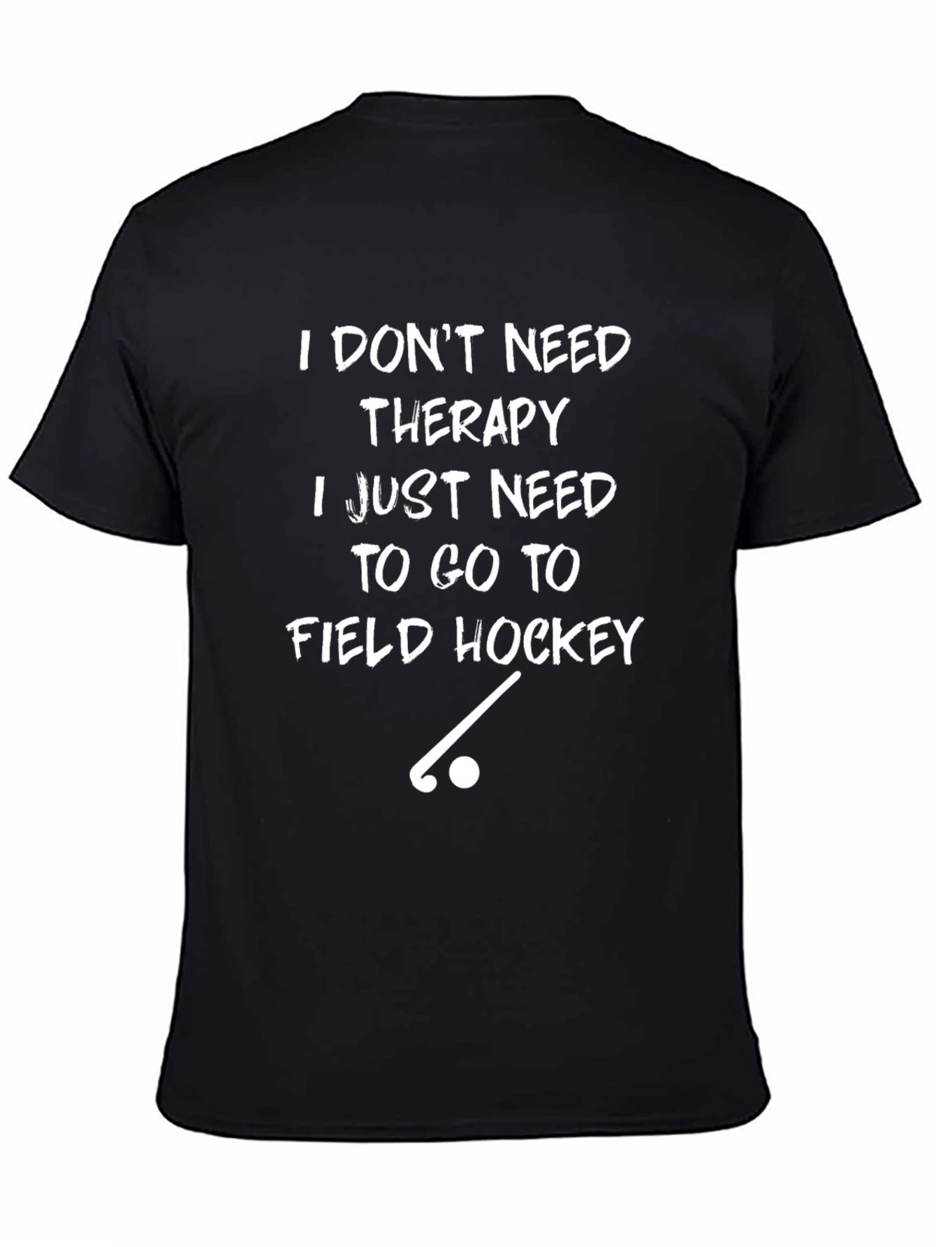 Field Hockey Therapy T-Shirt - Comfort & Style