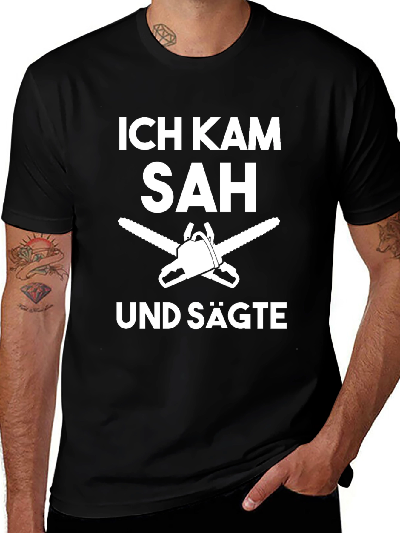 Ich Kam Sah Und Sagte T-Shirt Funny Chainsaw Tee