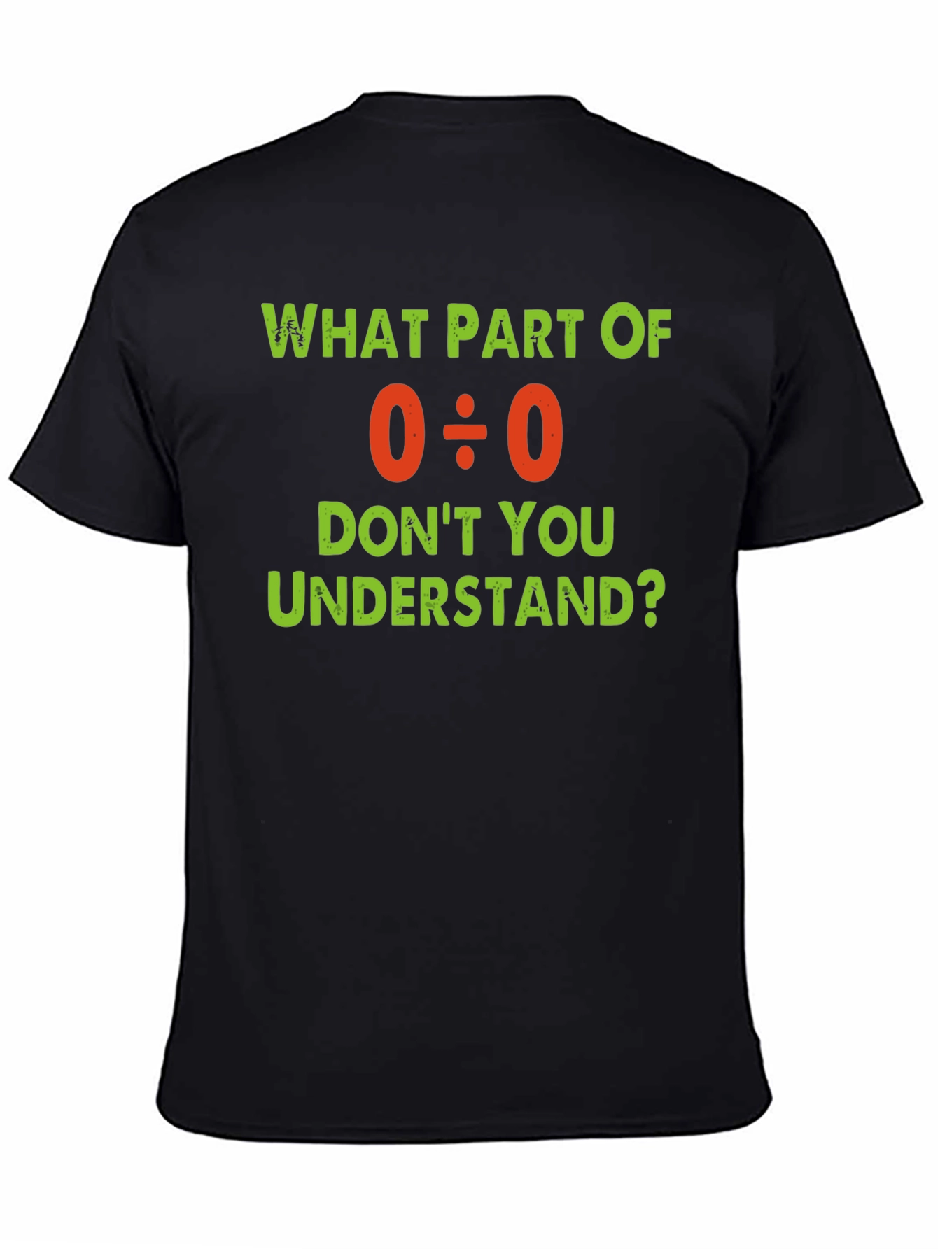 Funny Math Humor T-Shirt - Division by Zero
