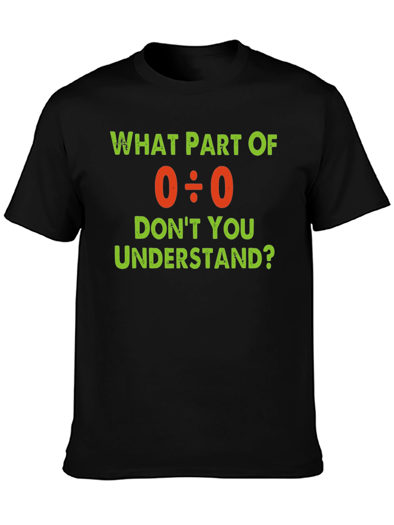 Funny Math Humor T-Shirt - Division by Zero
