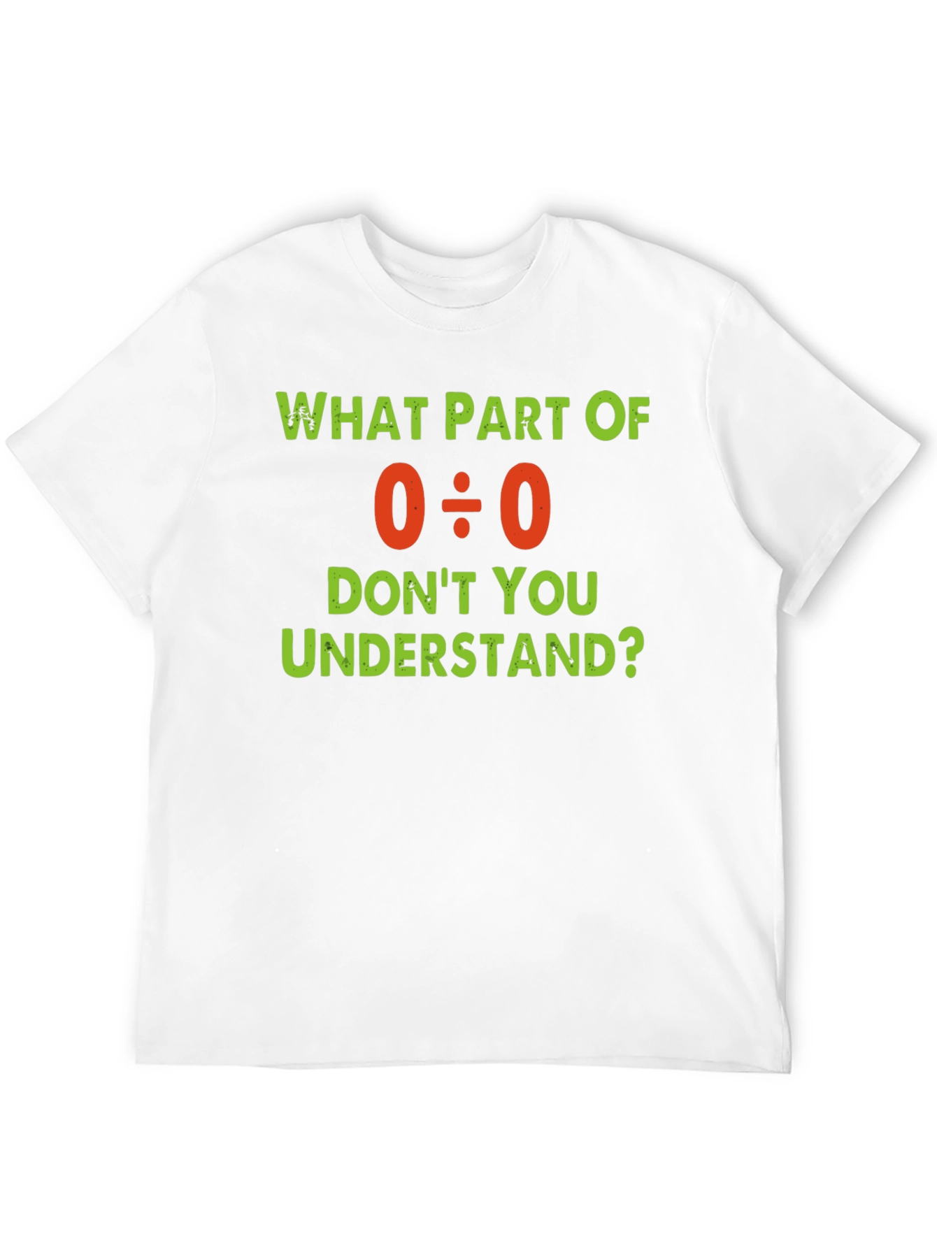 Funny Math Humor T-Shirt - Division by Zero