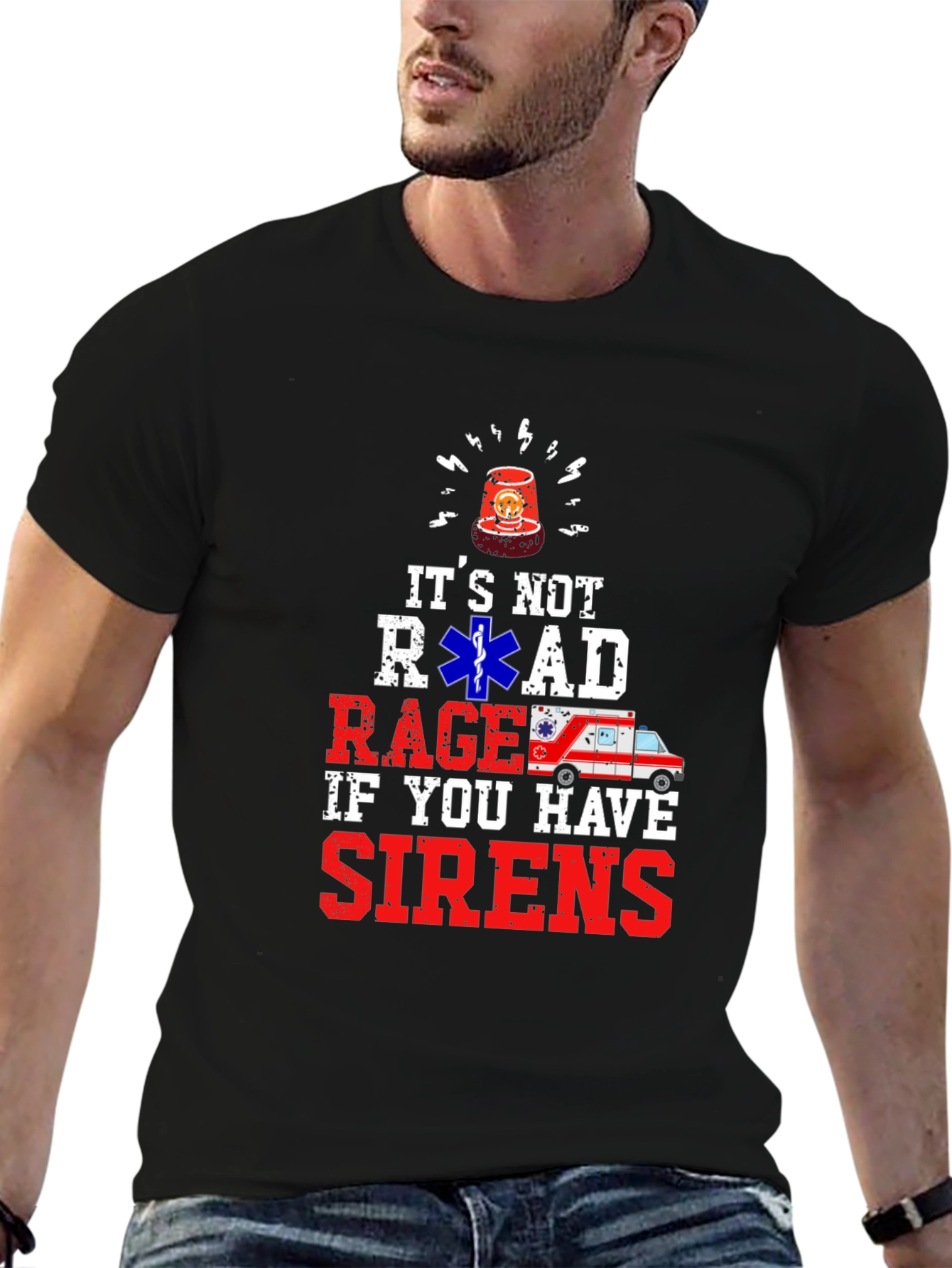 Its Not Road Rage If You Have Sirens T-Shirt
