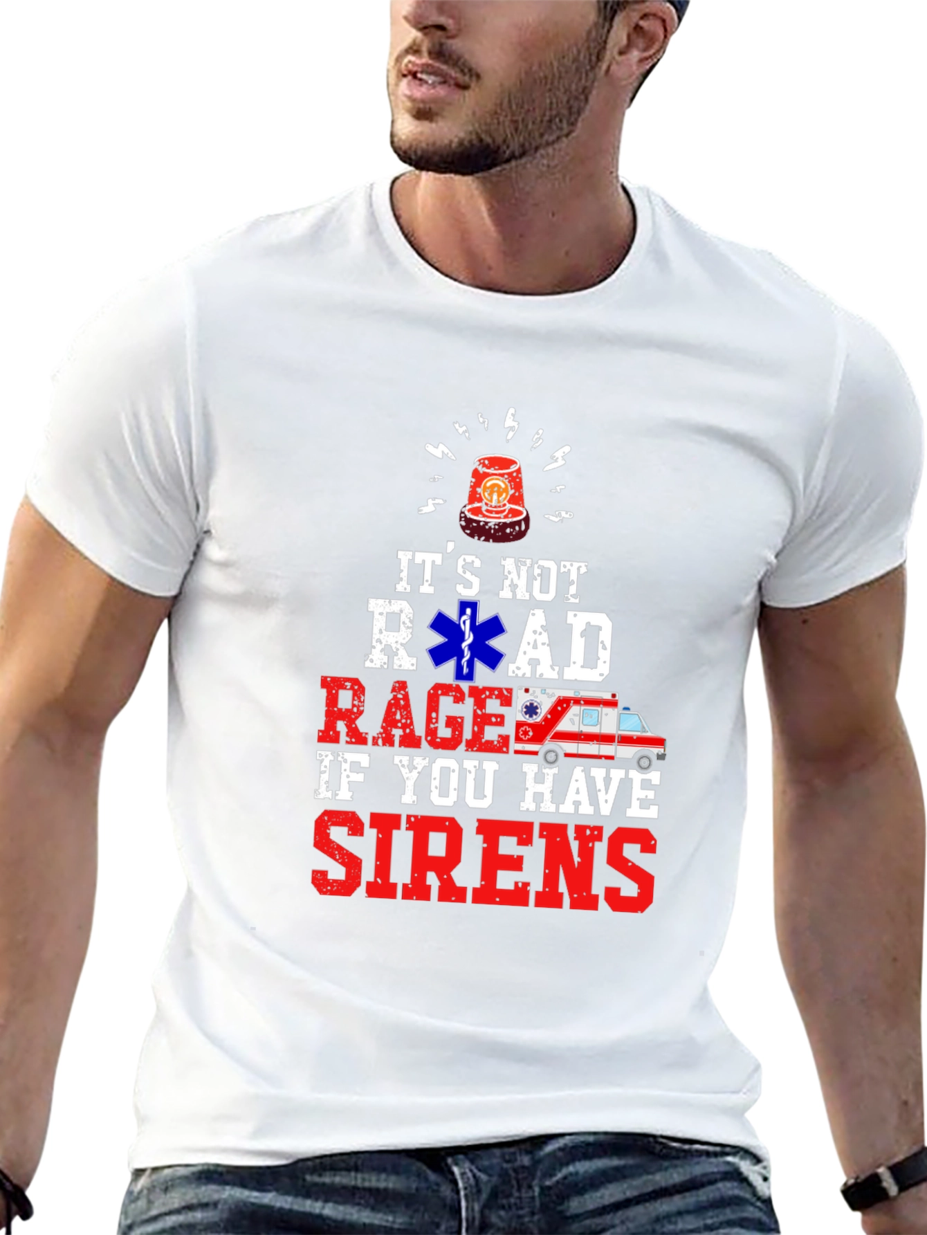 Its Not Road Rage If You Have Sirens T-Shirt