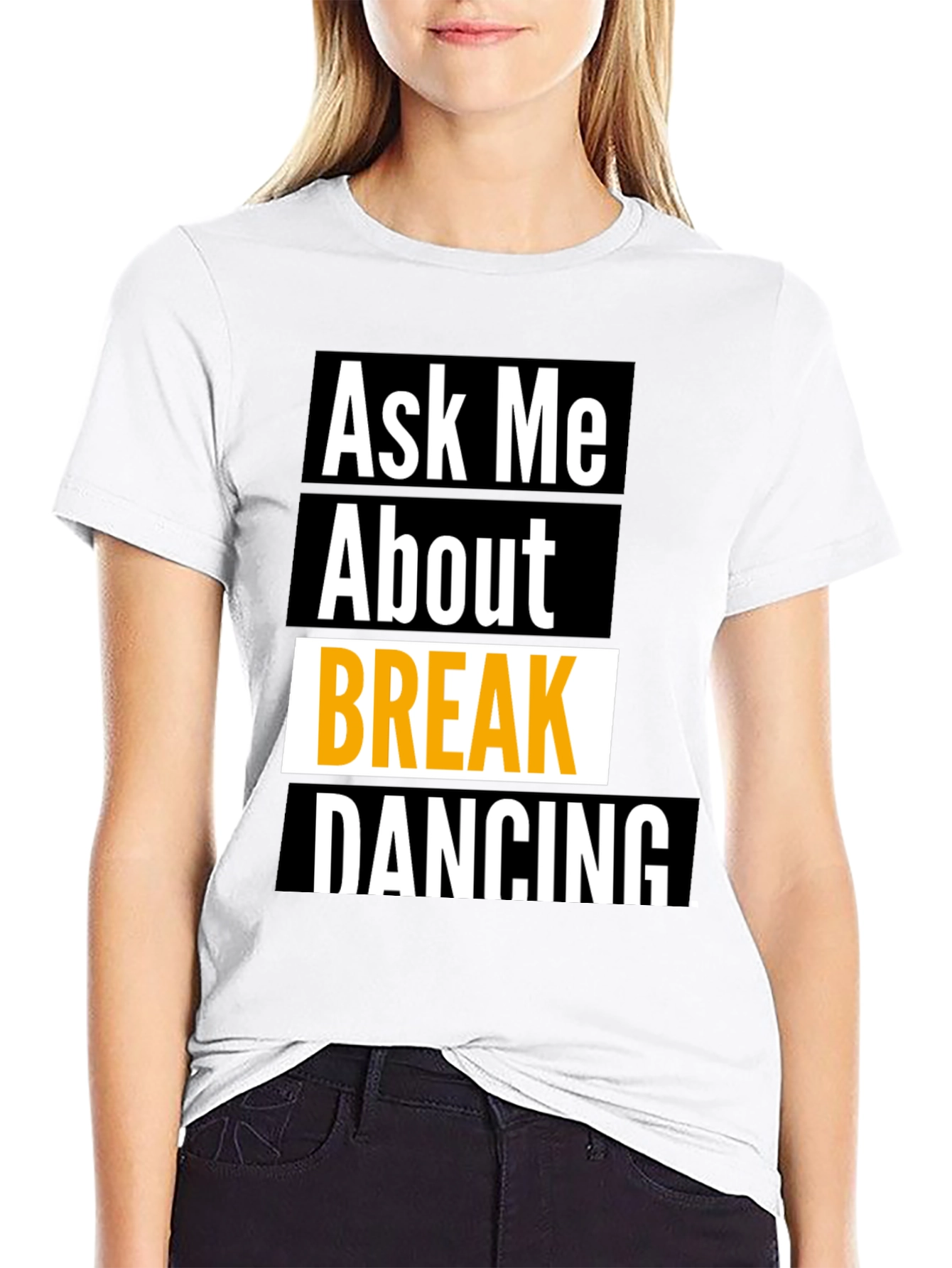 Ask Me About Break Dancing Black T-Shirt