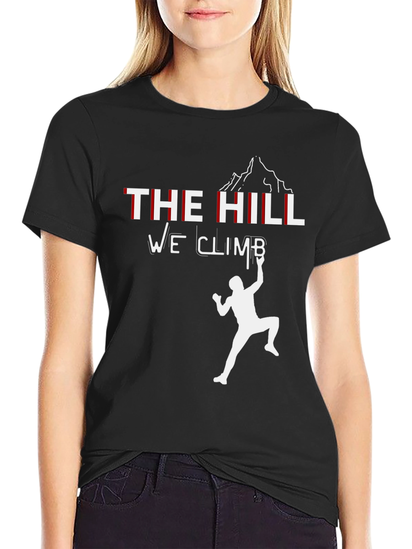 The Hill We Climb T-Shirt - Motivational Climber Tee