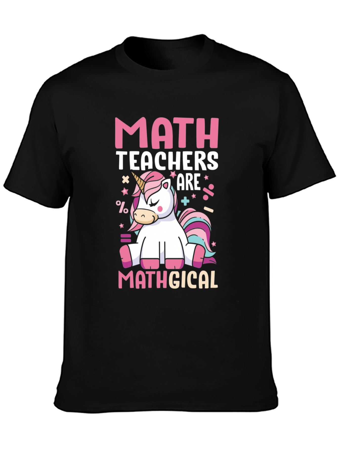 Math Teachers Are Mathgical T-Shirt