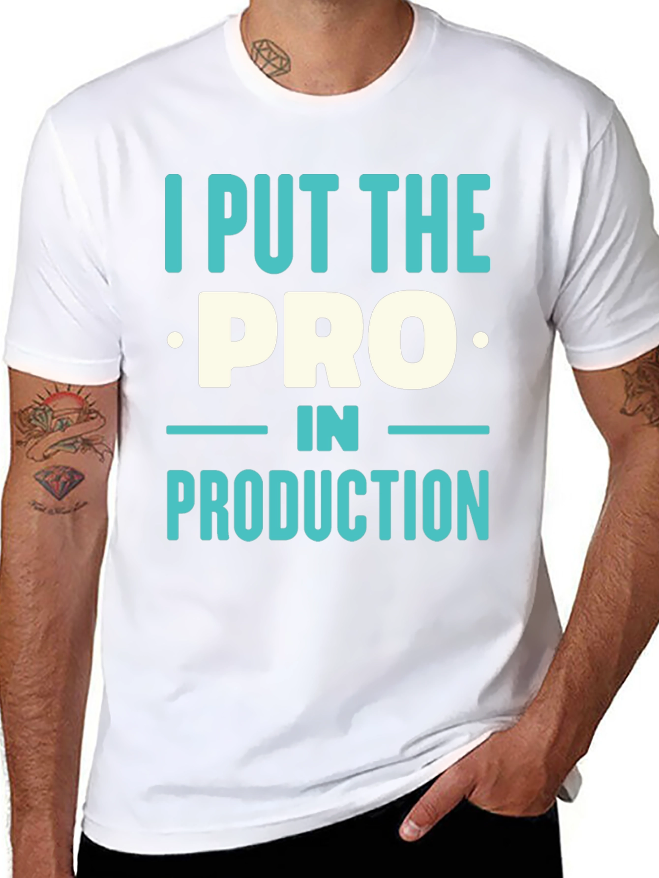 I Put The PRO In PRODUCTION T-Shirt