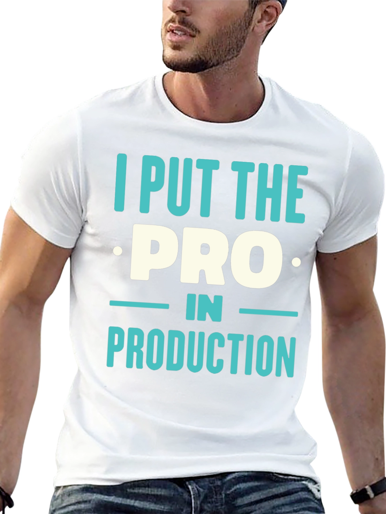I Put The PRO In PRODUCTION T-Shirt