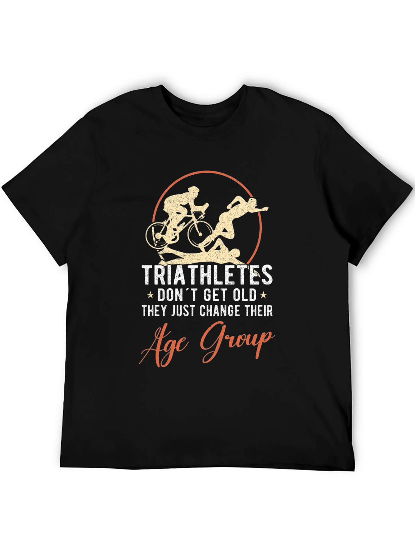 Triathletes Dont Get Old T-Shirt