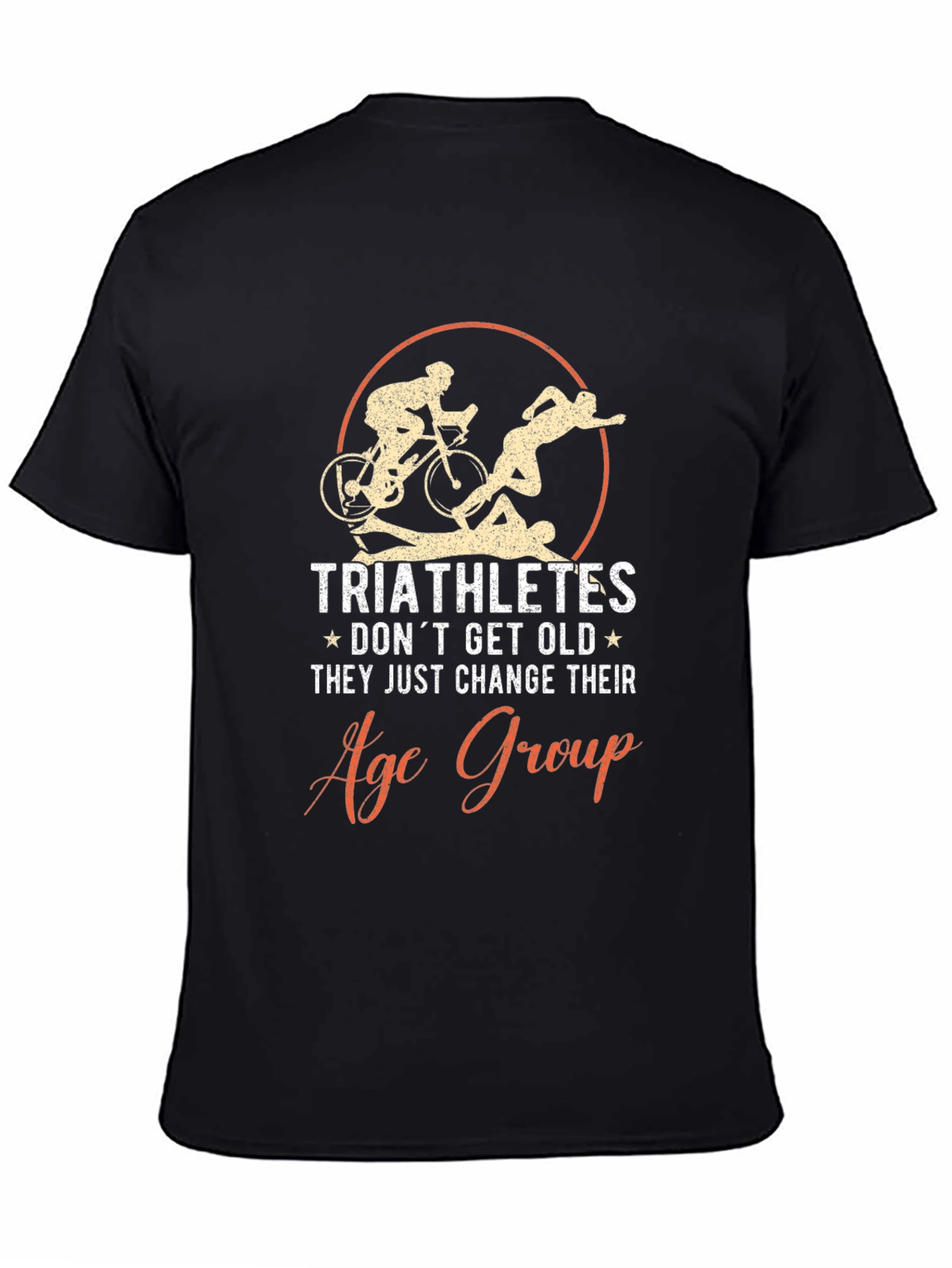 Triathletes Dont Get Old T-Shirt