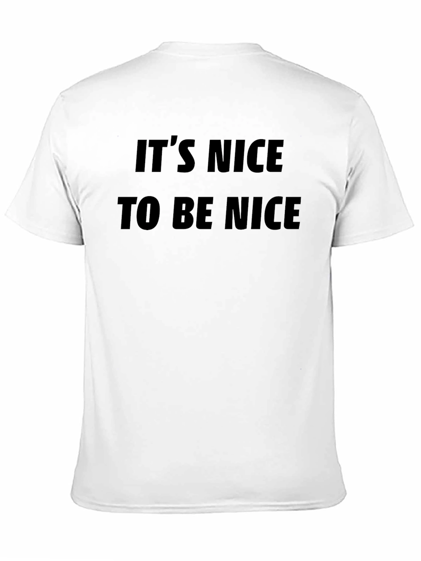 Its Nice To Be Nice Black T-Shirt