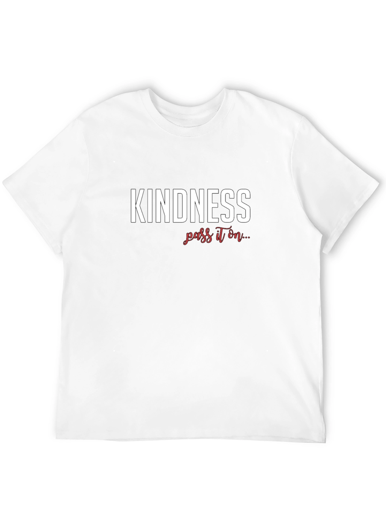 Kindness Pass It On Graphic T-Shirt