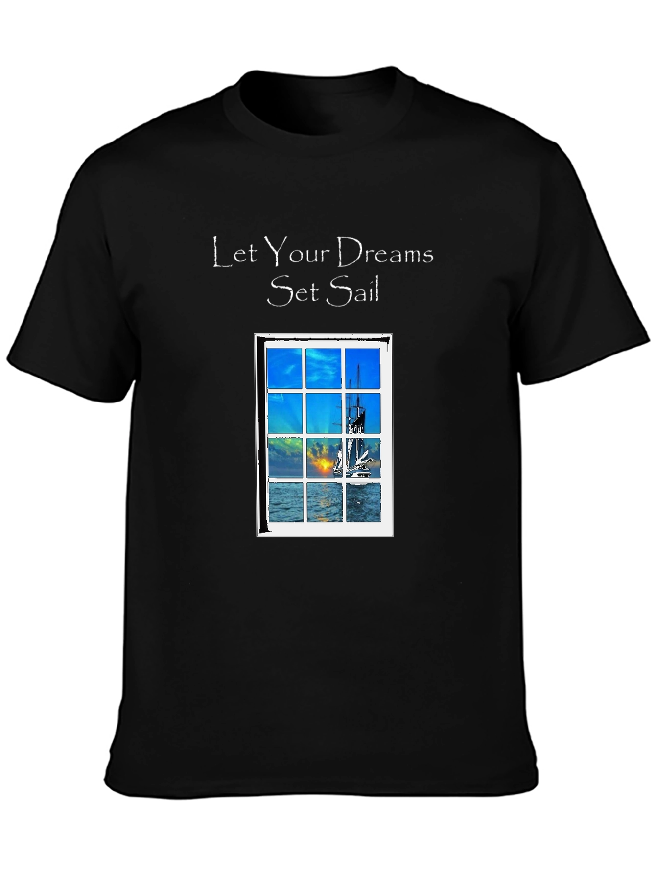 Let Your Dreams Set Sail T-Shirt