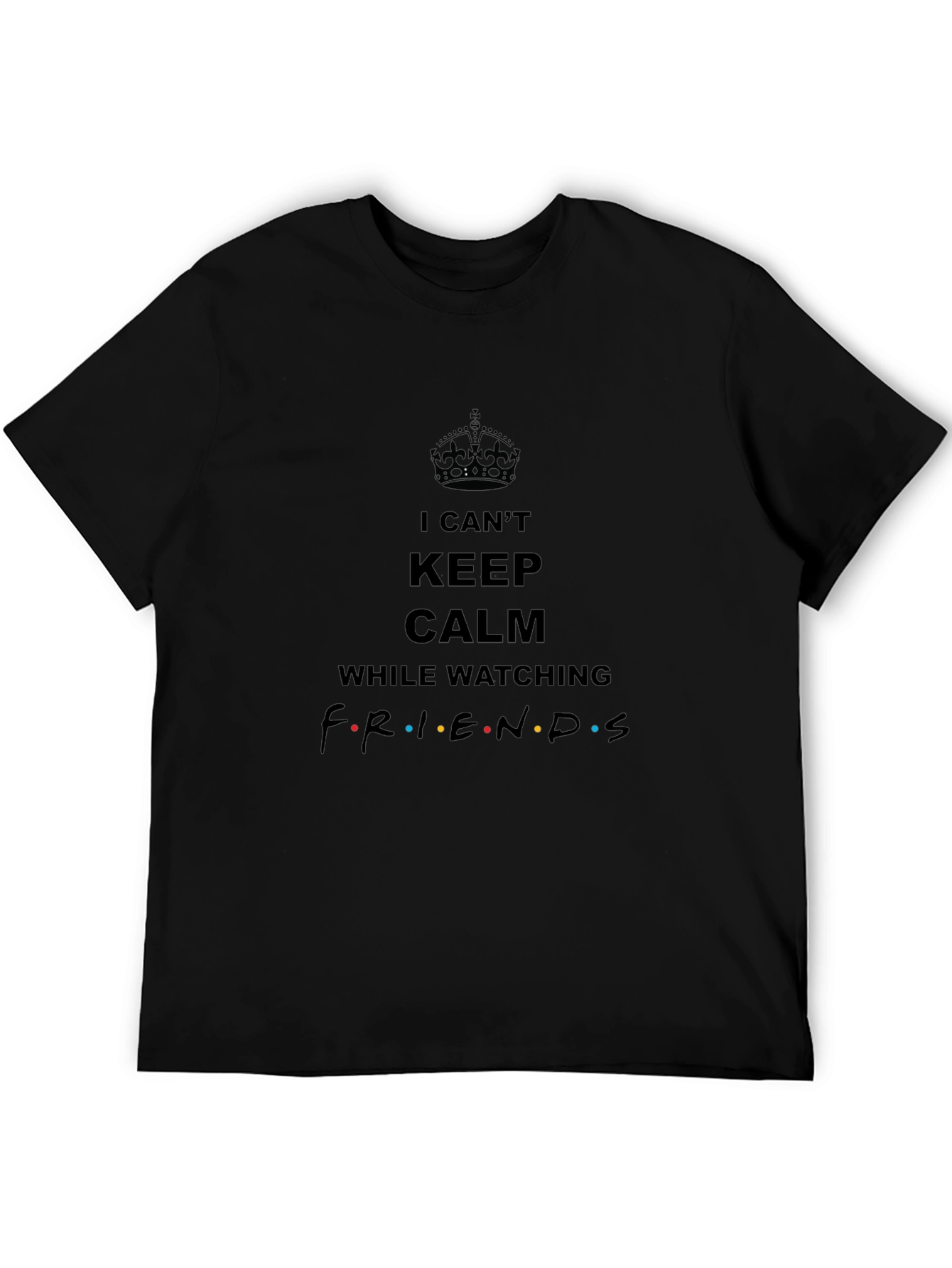 Keep Calm Friends T-Shirt Black Cotton