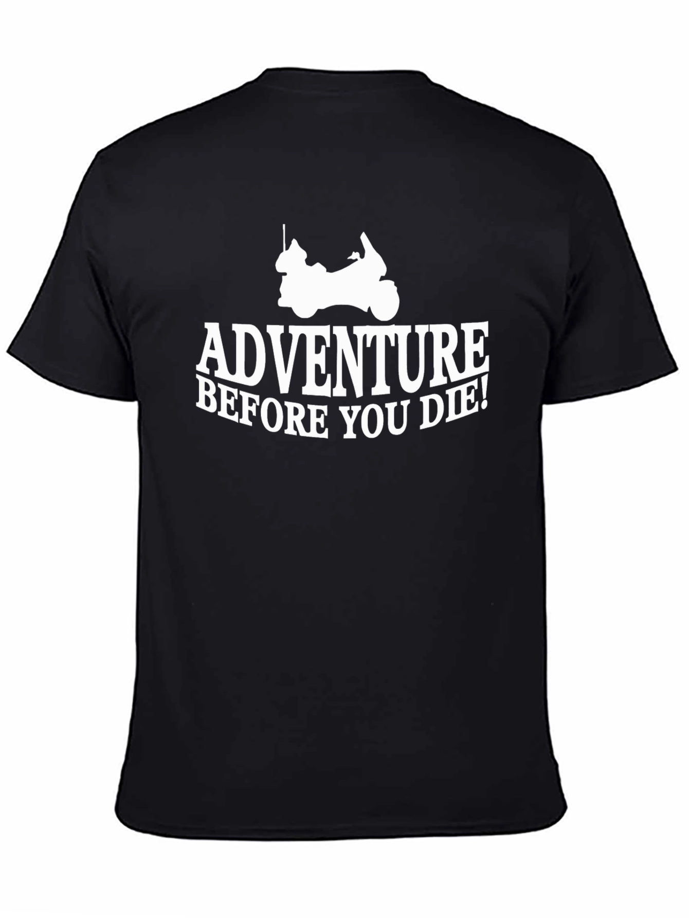 Adventure Before You Die! T-Shirt