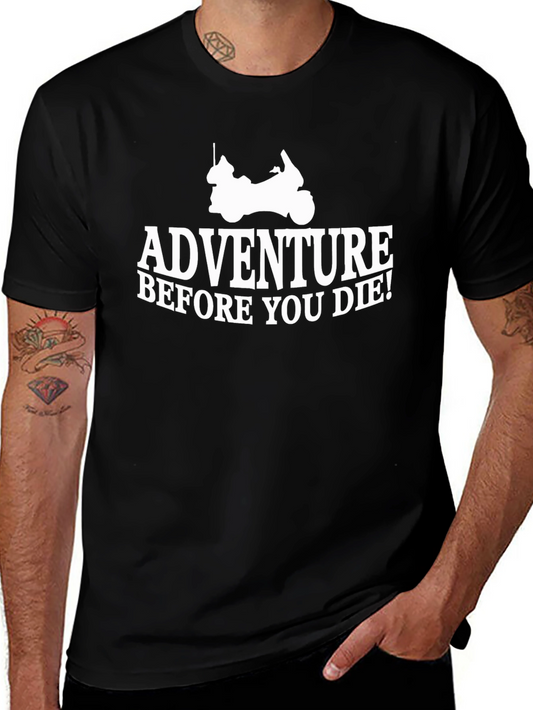 Adventure Before You Die! T-Shirt