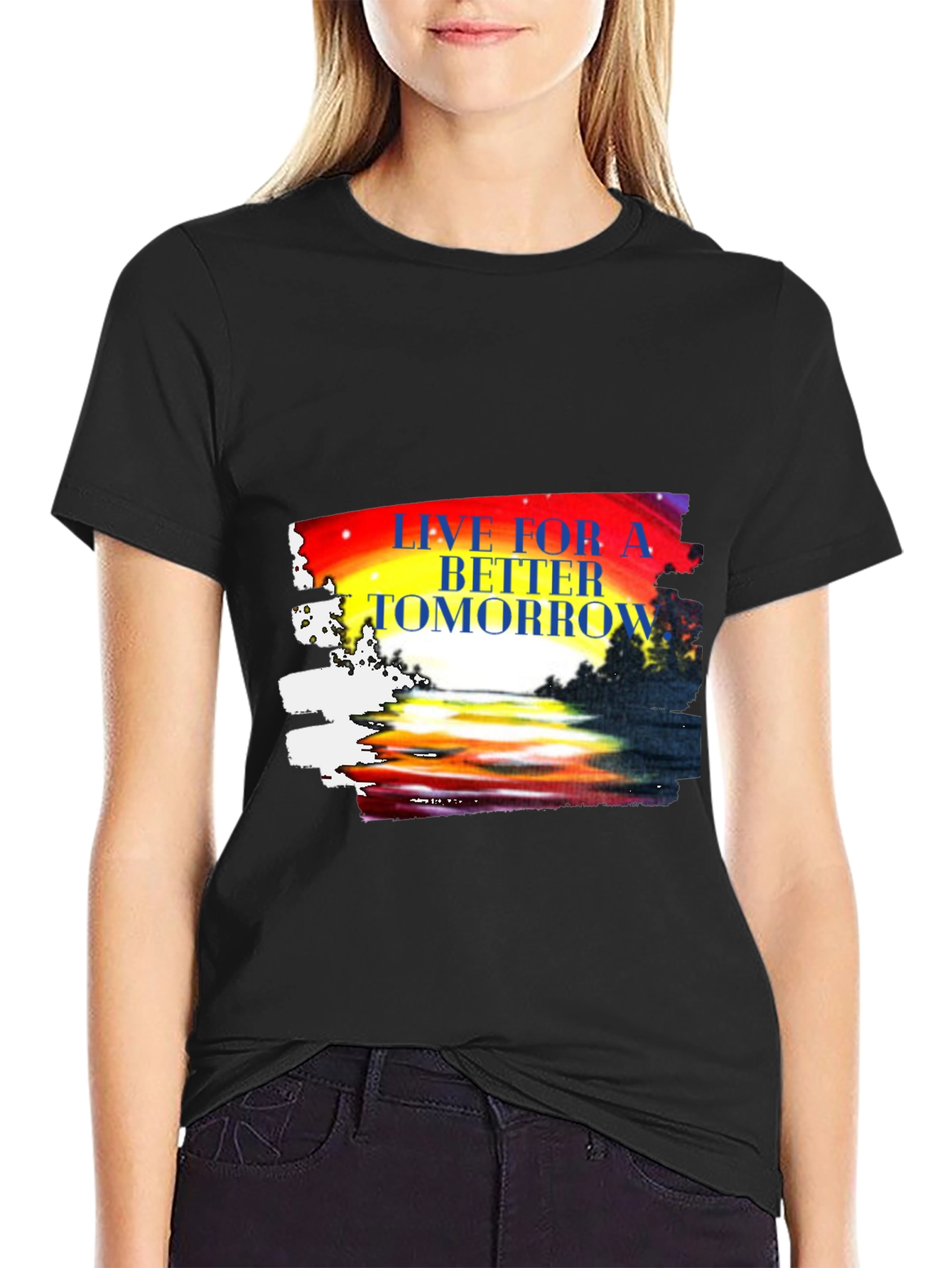 Live for a Better Tomorrow Graphic T-Shirt