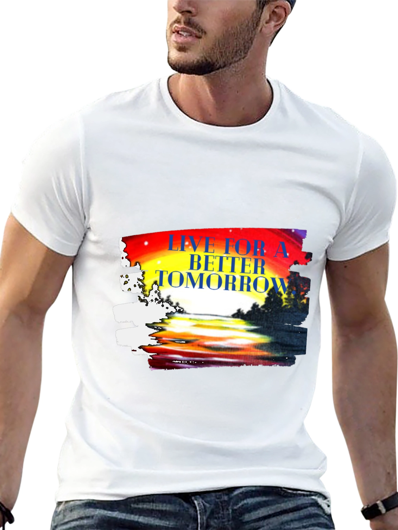 Live for a Better Tomorrow Graphic T-Shirt