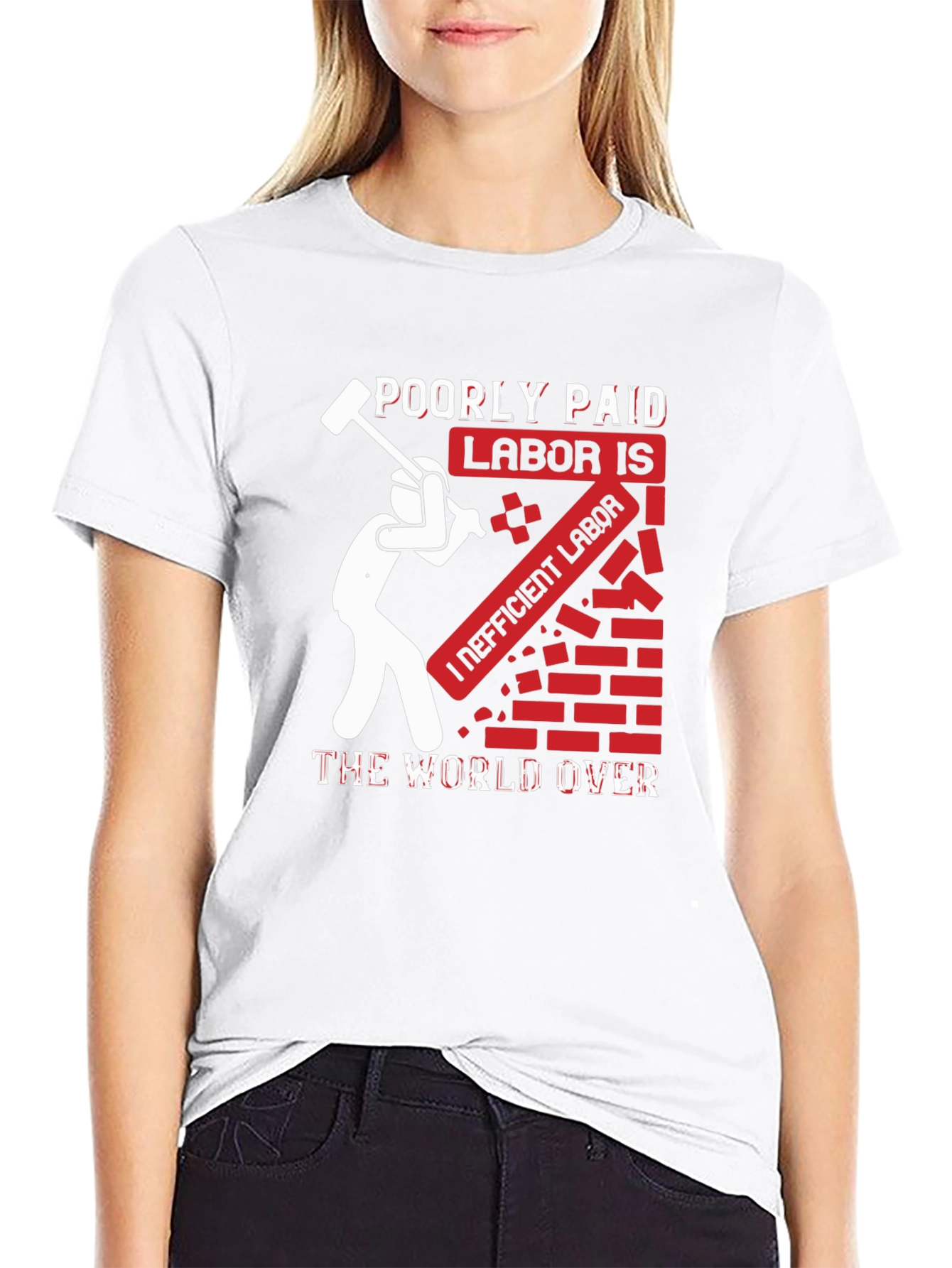 Poorly Paid Labor Graphic Tee
