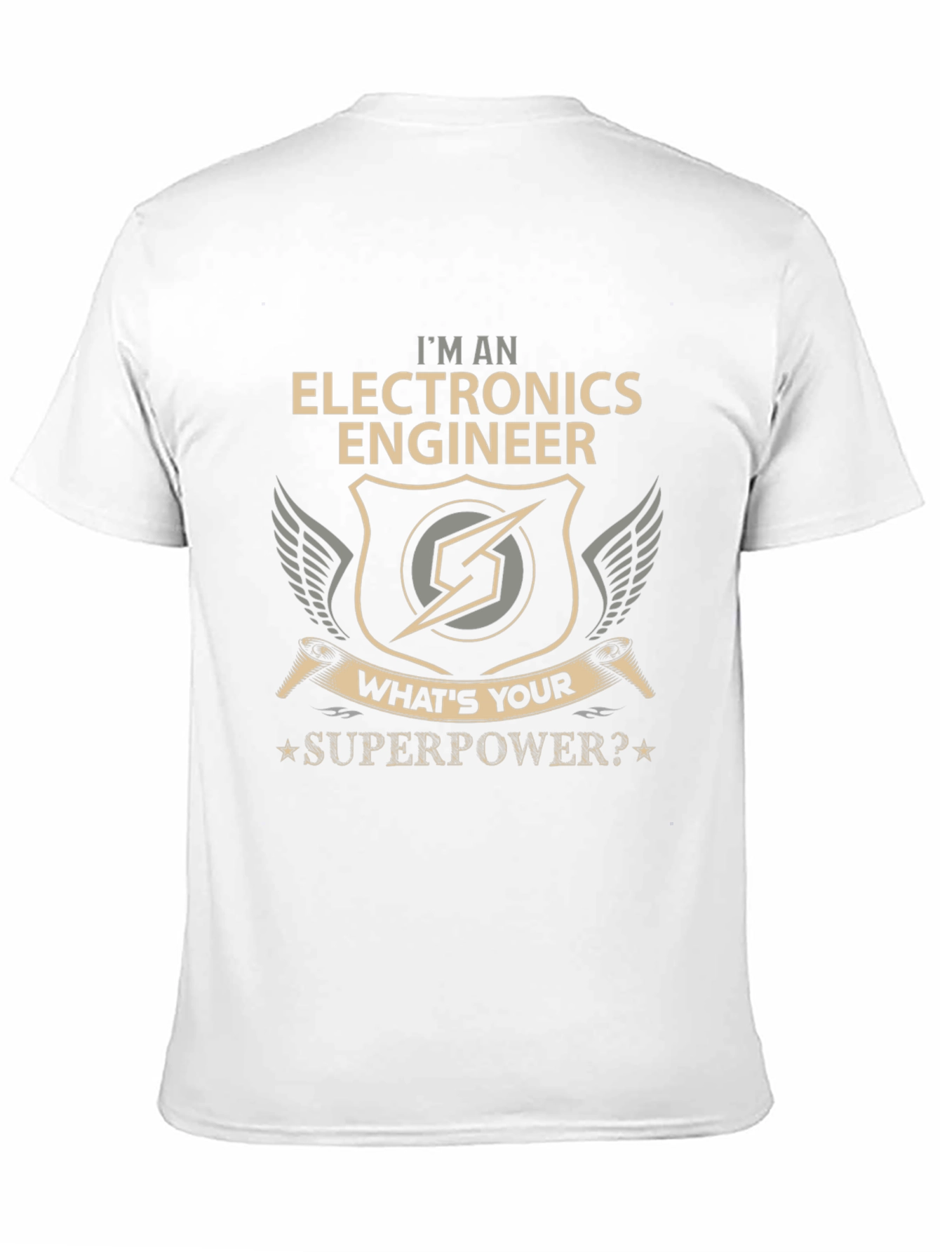 Electronics Engineer T-Shirt - Whats Your Superpower?