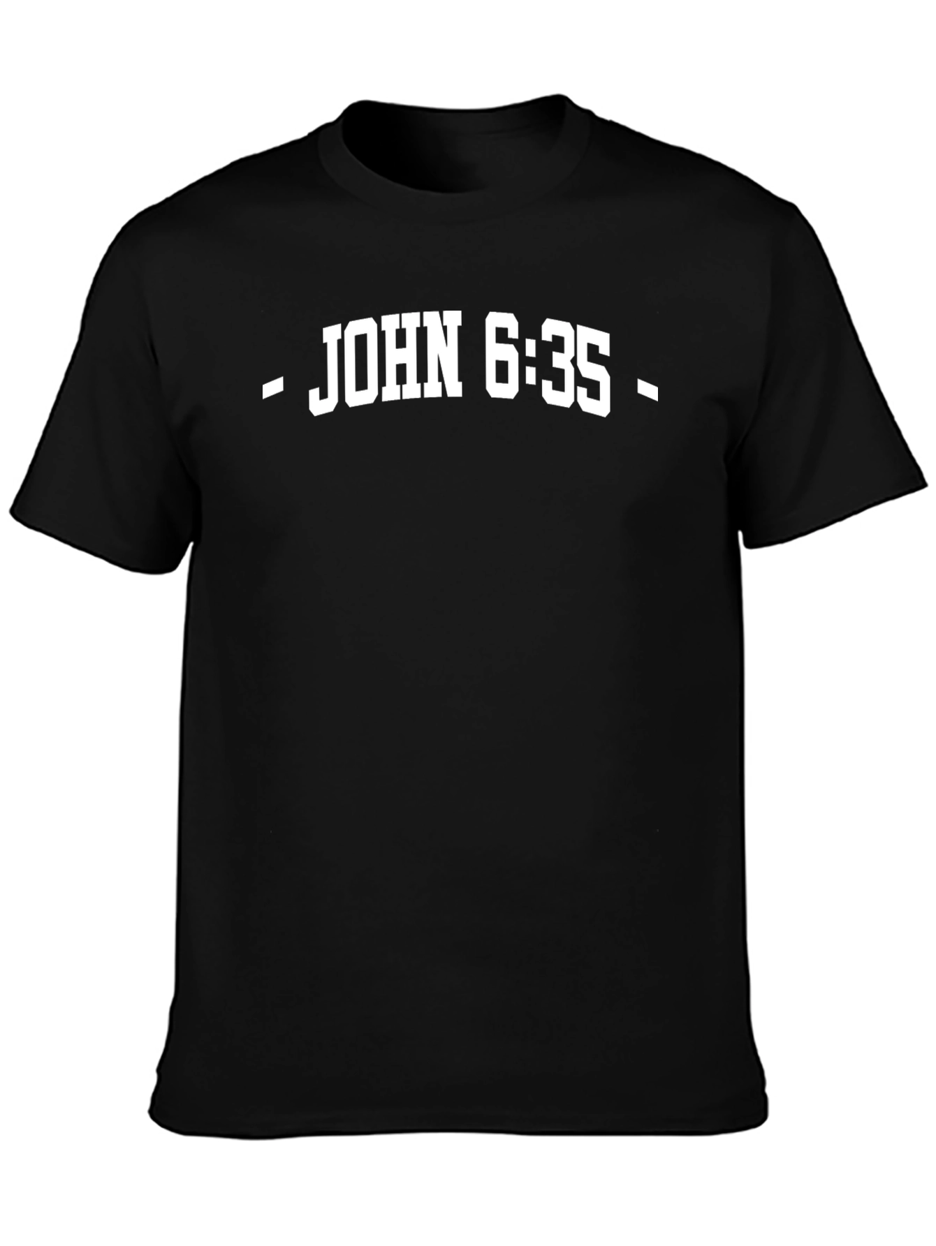 John 6:35 Graphic T-Shirt Religious Tee