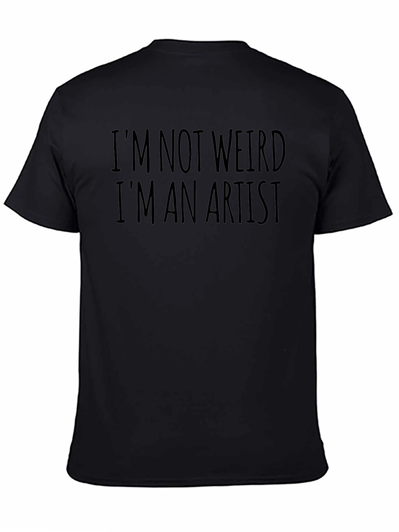 Im Not Weird Im An Artist Graphic Tee