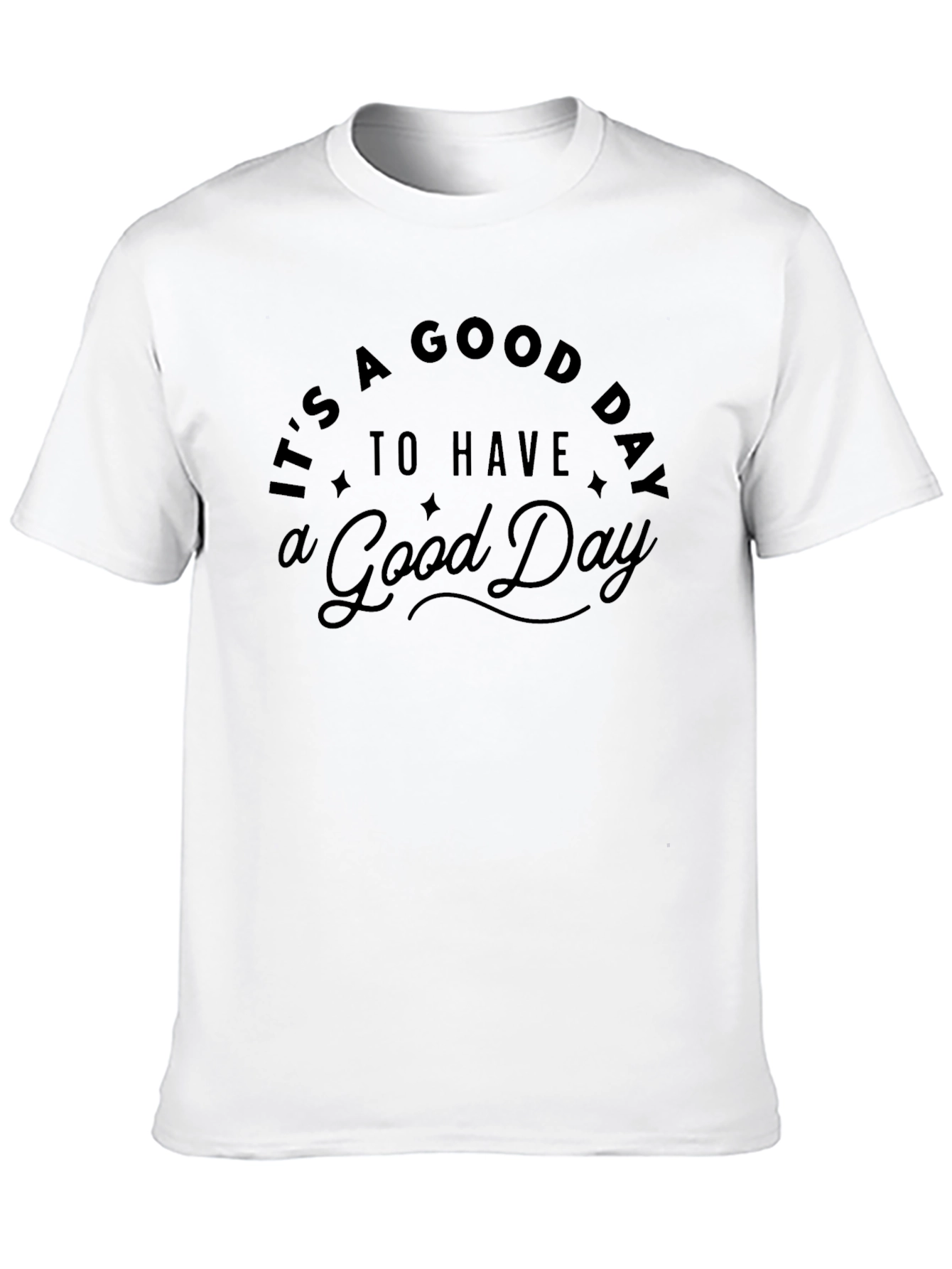 Its a Good Day T-Shirt - Black Graphic Tee