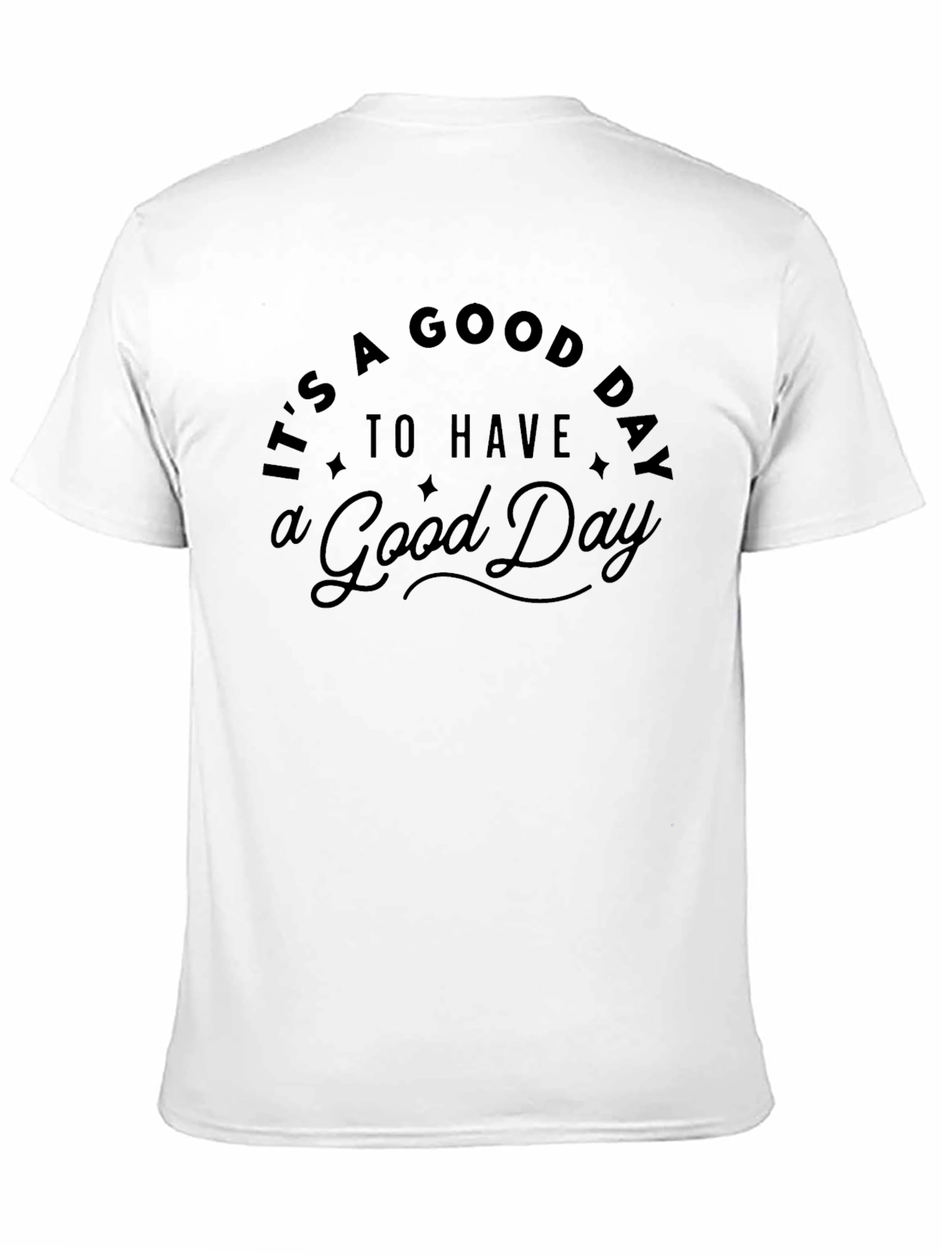 Its a Good Day T-Shirt - Black Graphic Tee