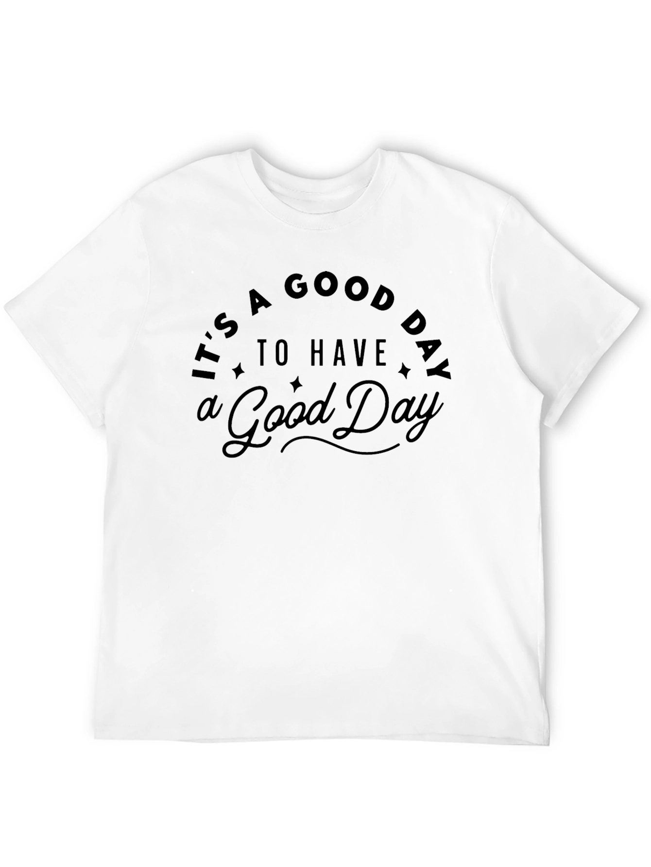 Its a Good Day T-Shirt - Black Graphic Tee