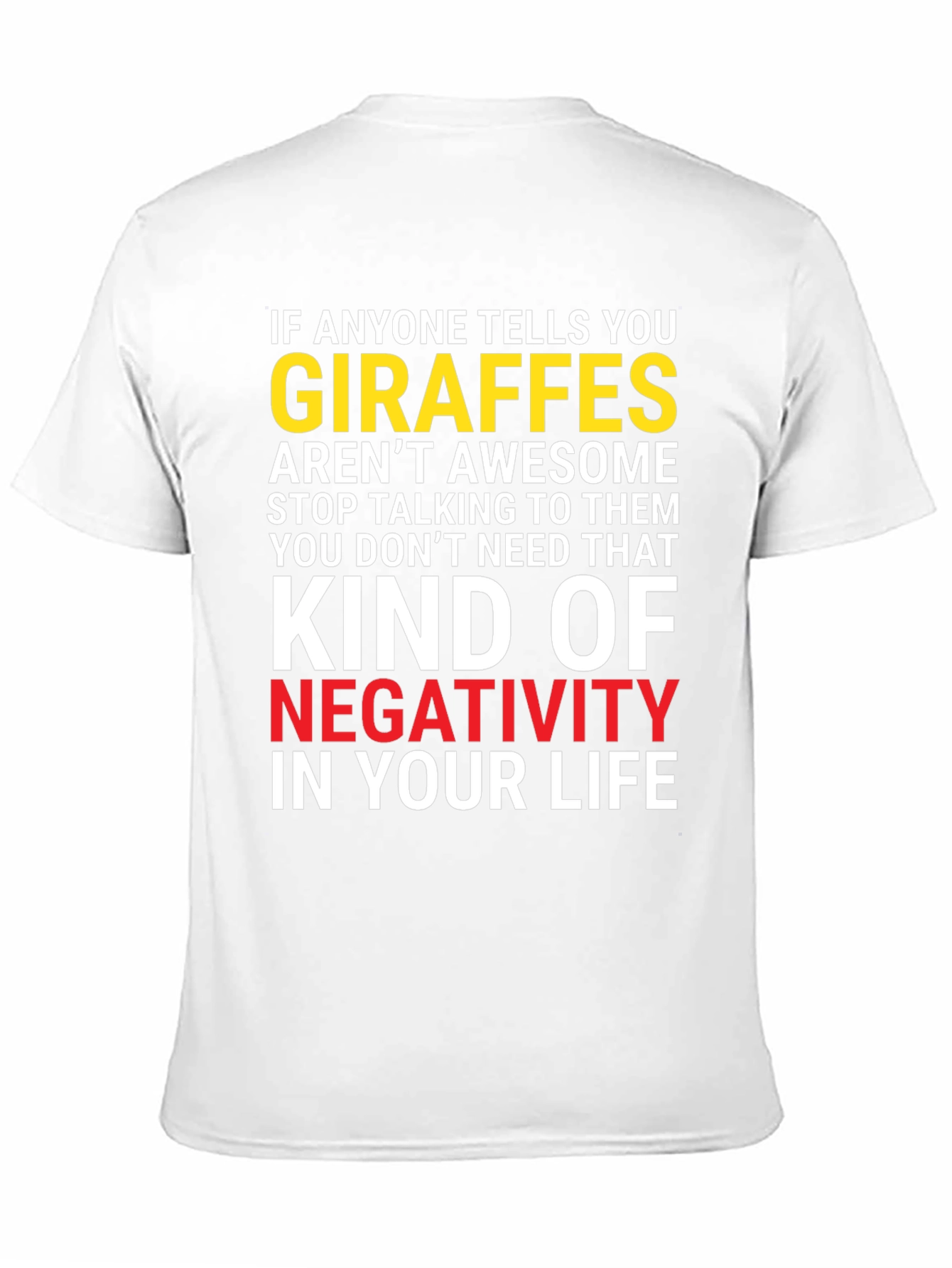 Giraffe Lover Graphic T-Shirt - Anti-Negativity Tee