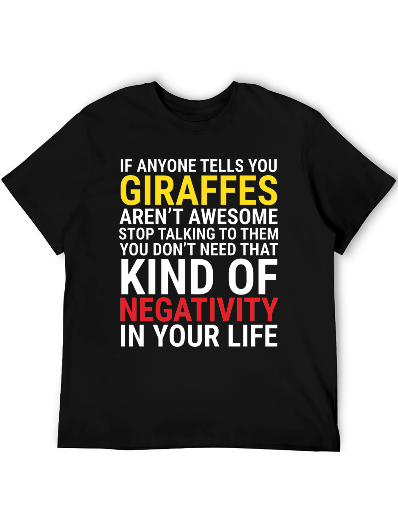 Giraffe Lover Graphic T-Shirt - Anti-Negativity Tee