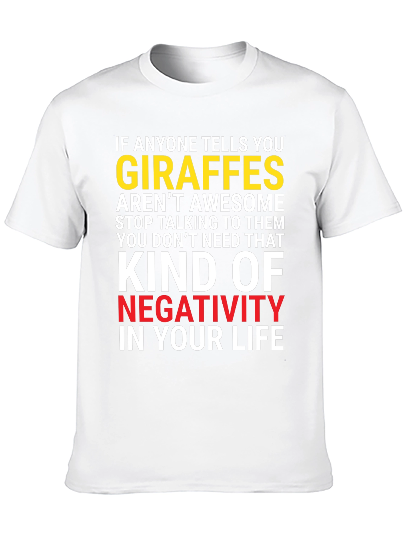 Giraffe Lover Graphic T-Shirt - Anti-Negativity Tee