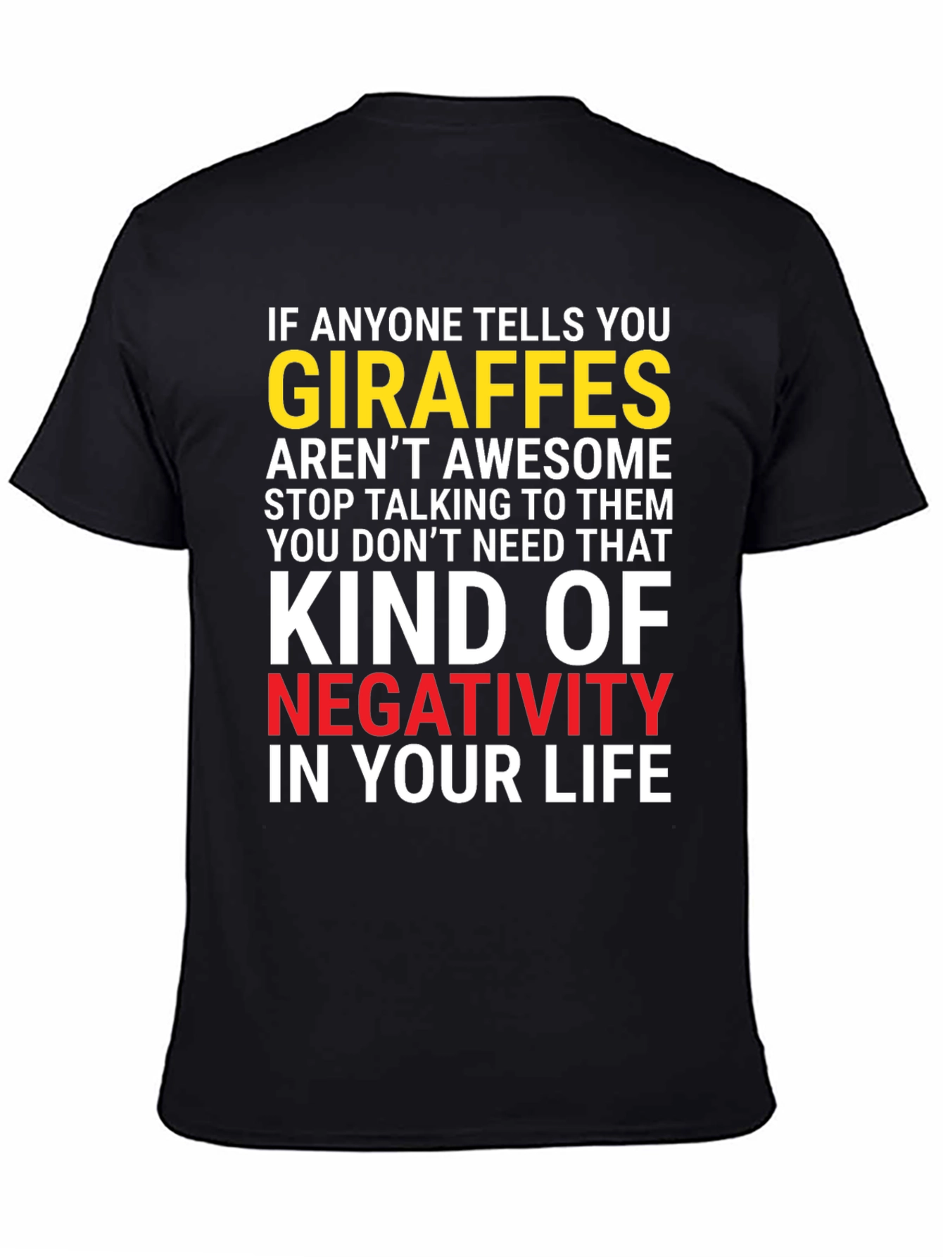Giraffe Lover Graphic T-Shirt - Anti-Negativity Tee