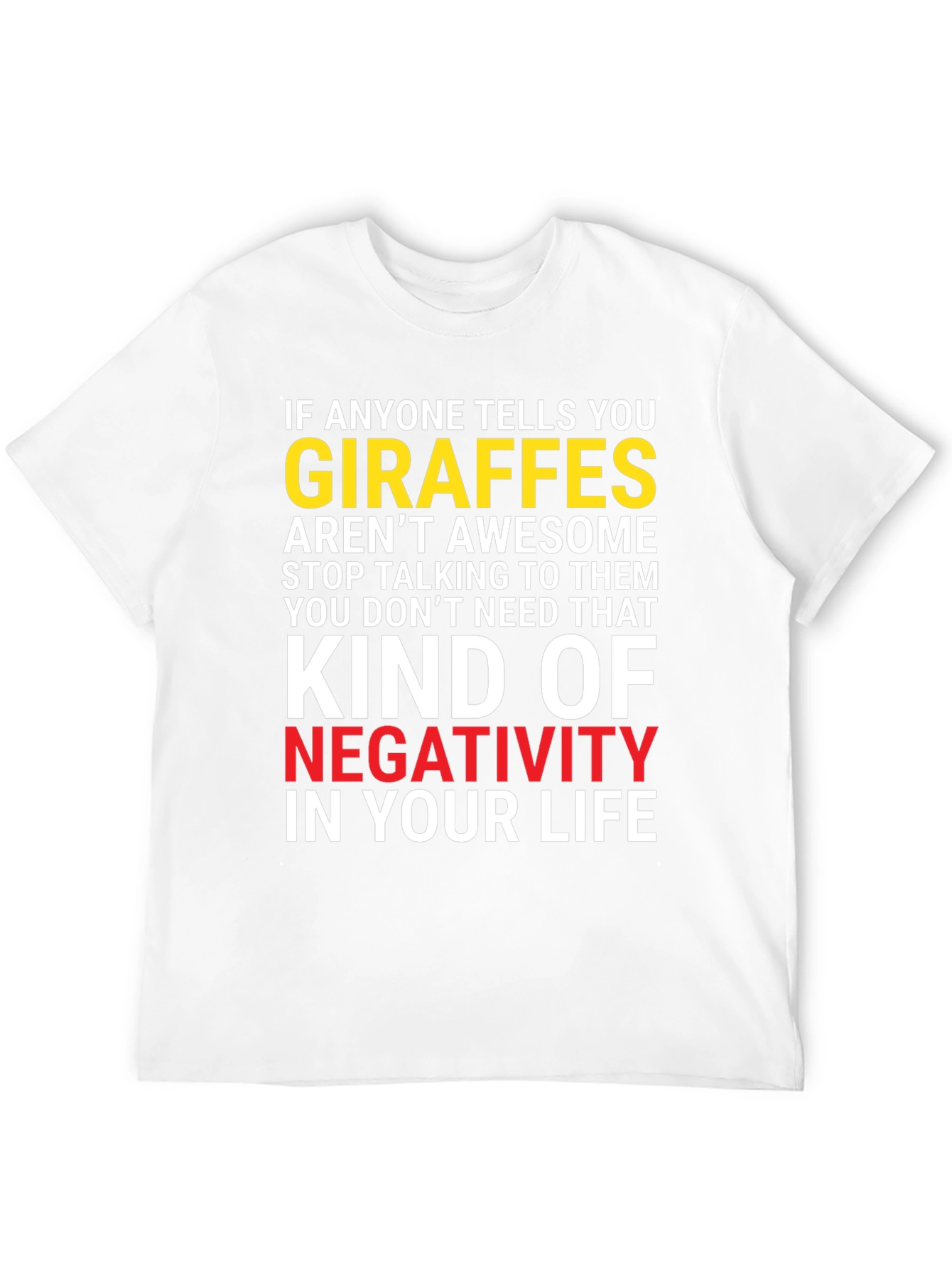 Giraffe Lover Graphic T-Shirt - Anti-Negativity Tee