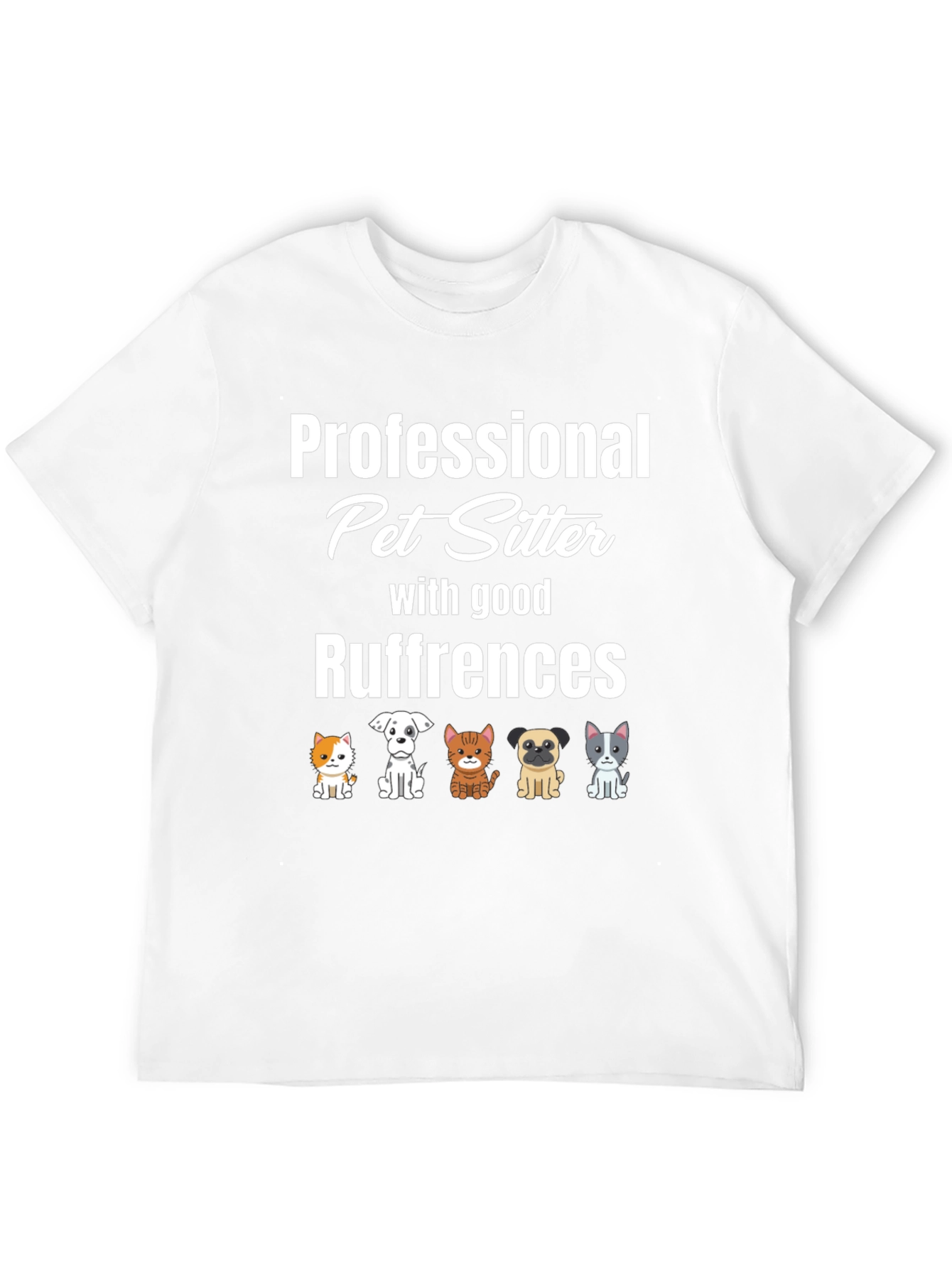 Professional Pet Sitter T-Shirt - Ruffrences