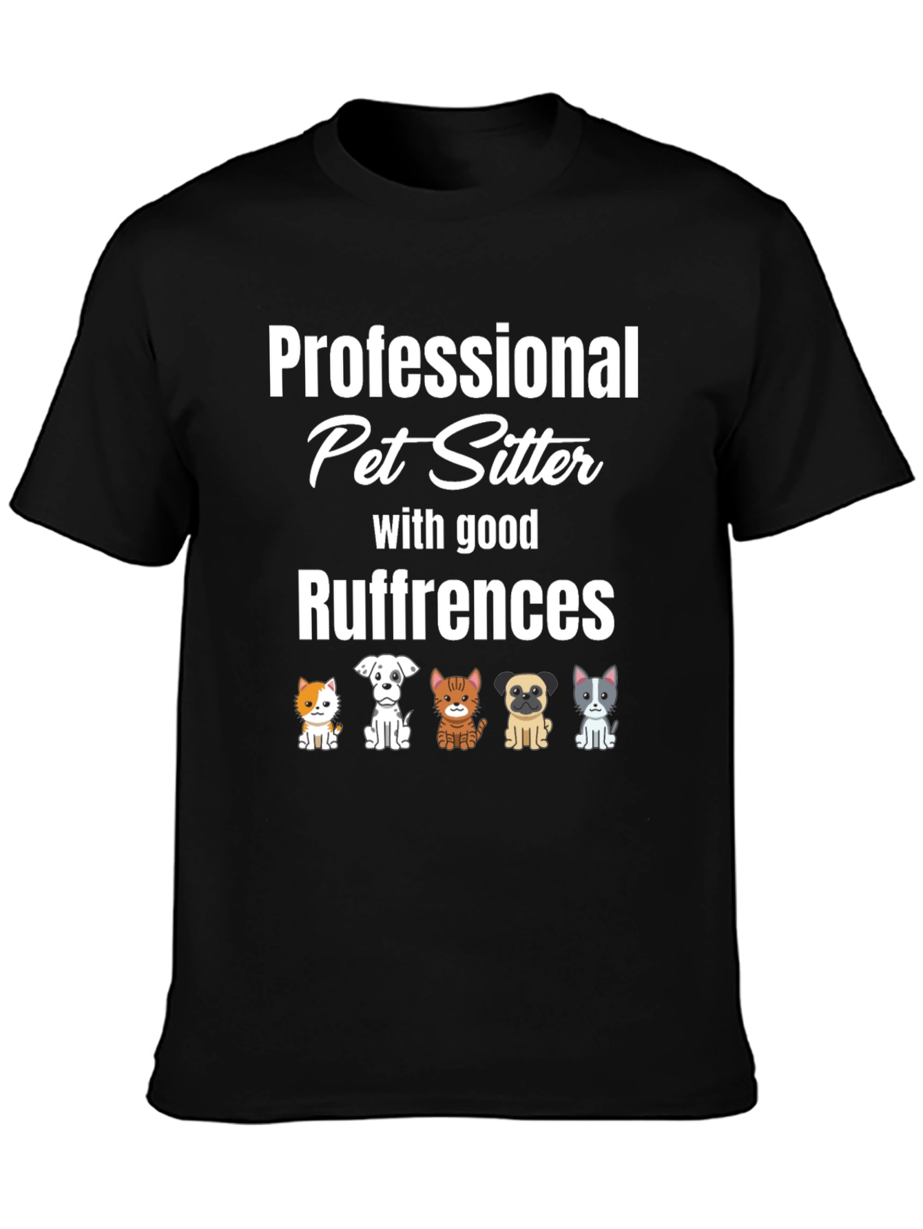 Professional Pet Sitter T-Shirt - Ruffrences